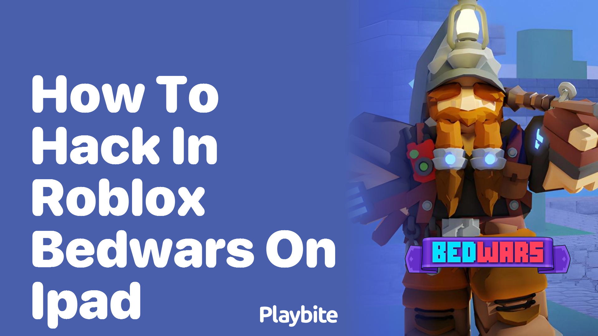 How to Hack in Roblox Bedwars on an iPad?