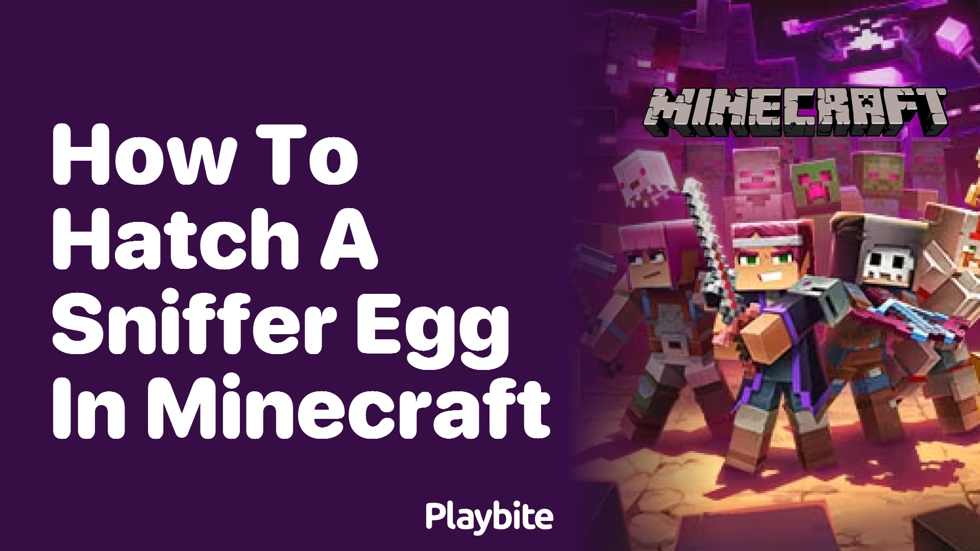 How to Hatch a Sniffer Egg in Minecraft