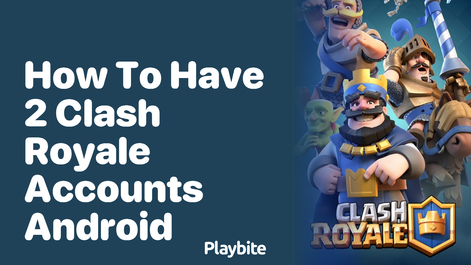 How to Have 2 Clash Royale Accounts on Android