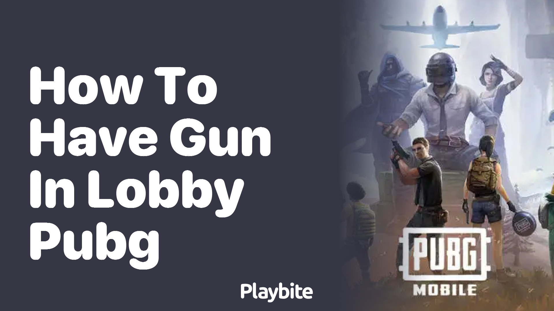 How to Have a Gun in the Lobby in PUBG Mobile?