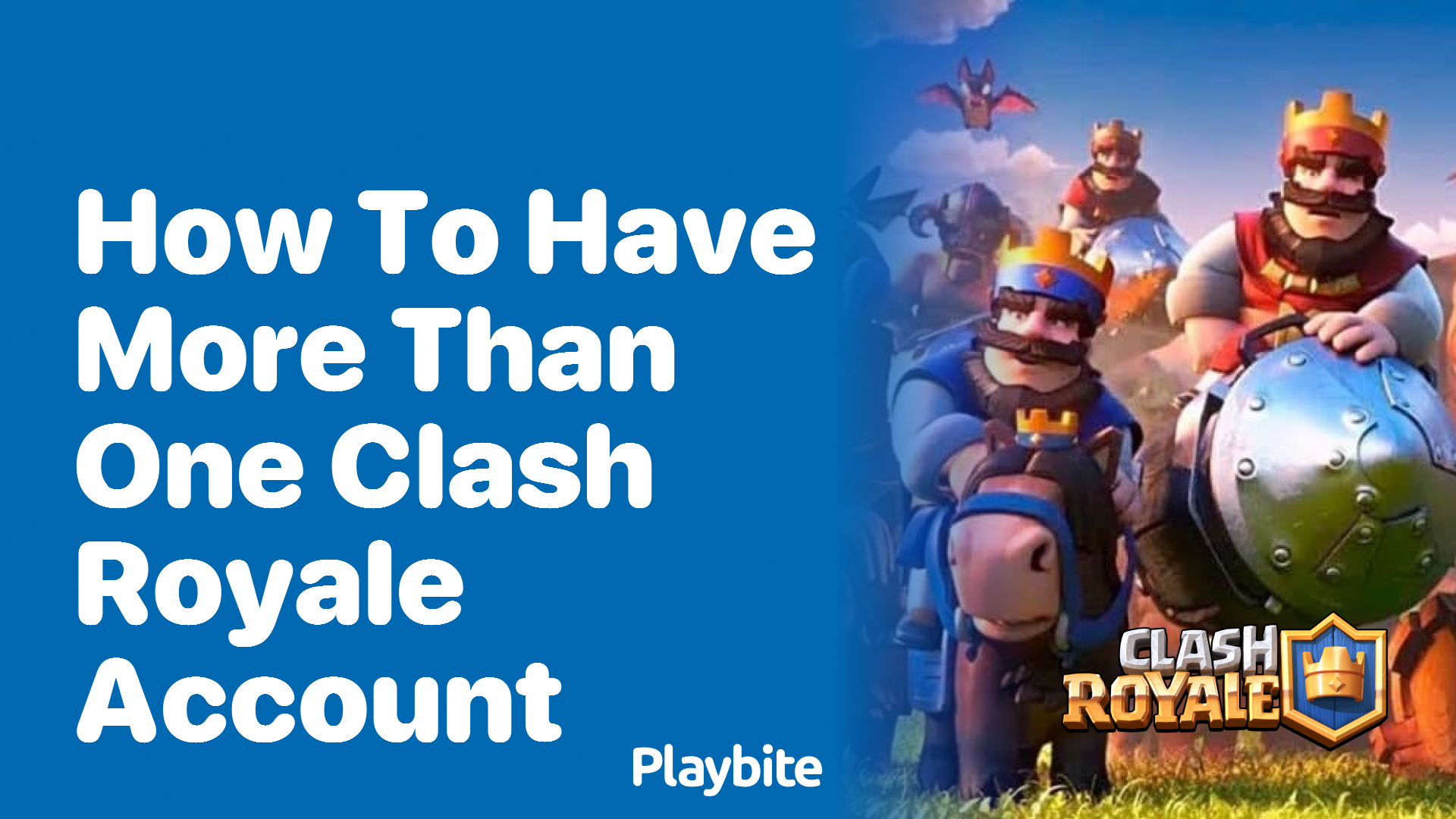 How to Have More Than One Clash Royale Account