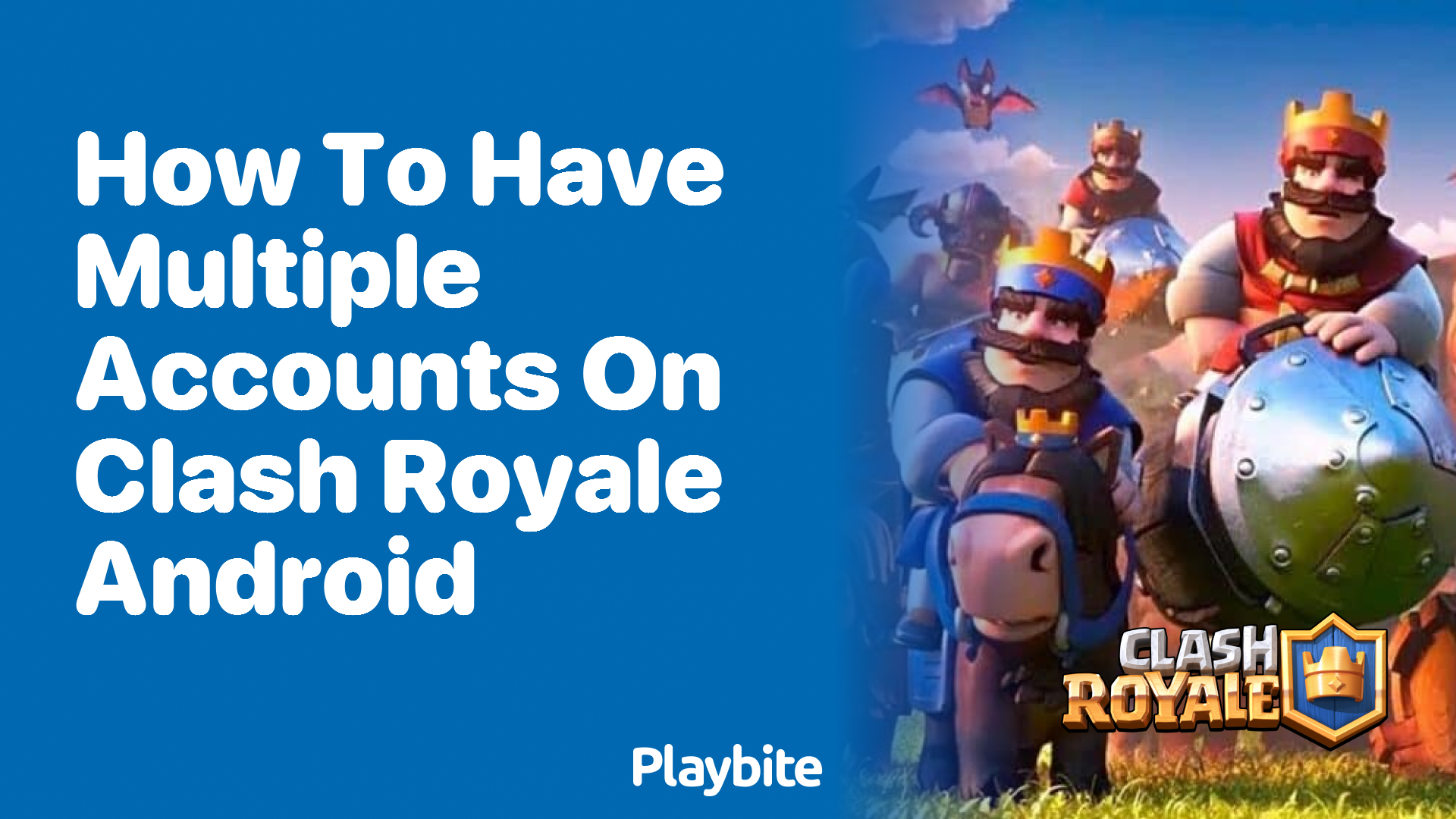 How to Enjoy Multiple Accounts on Clash Royale for Android