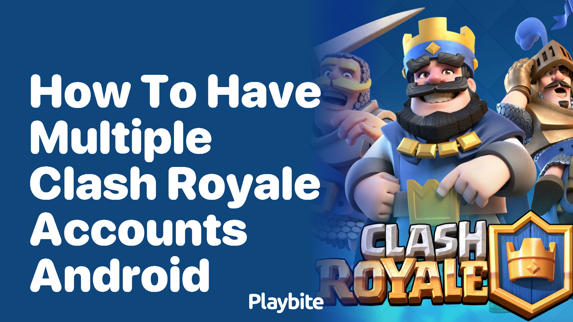 How to Have Multiple Clash Royale Accounts on Android