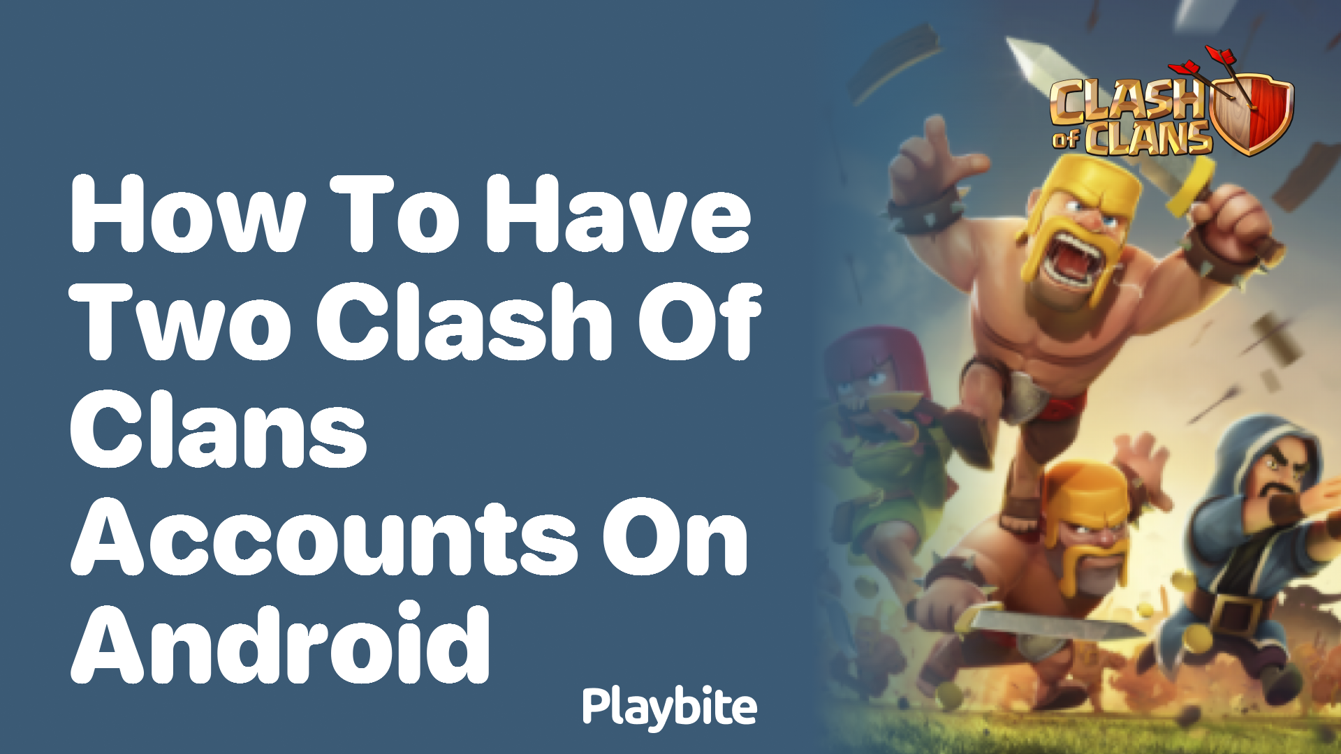 How to Have Two Clash of Clans Accounts on Android?