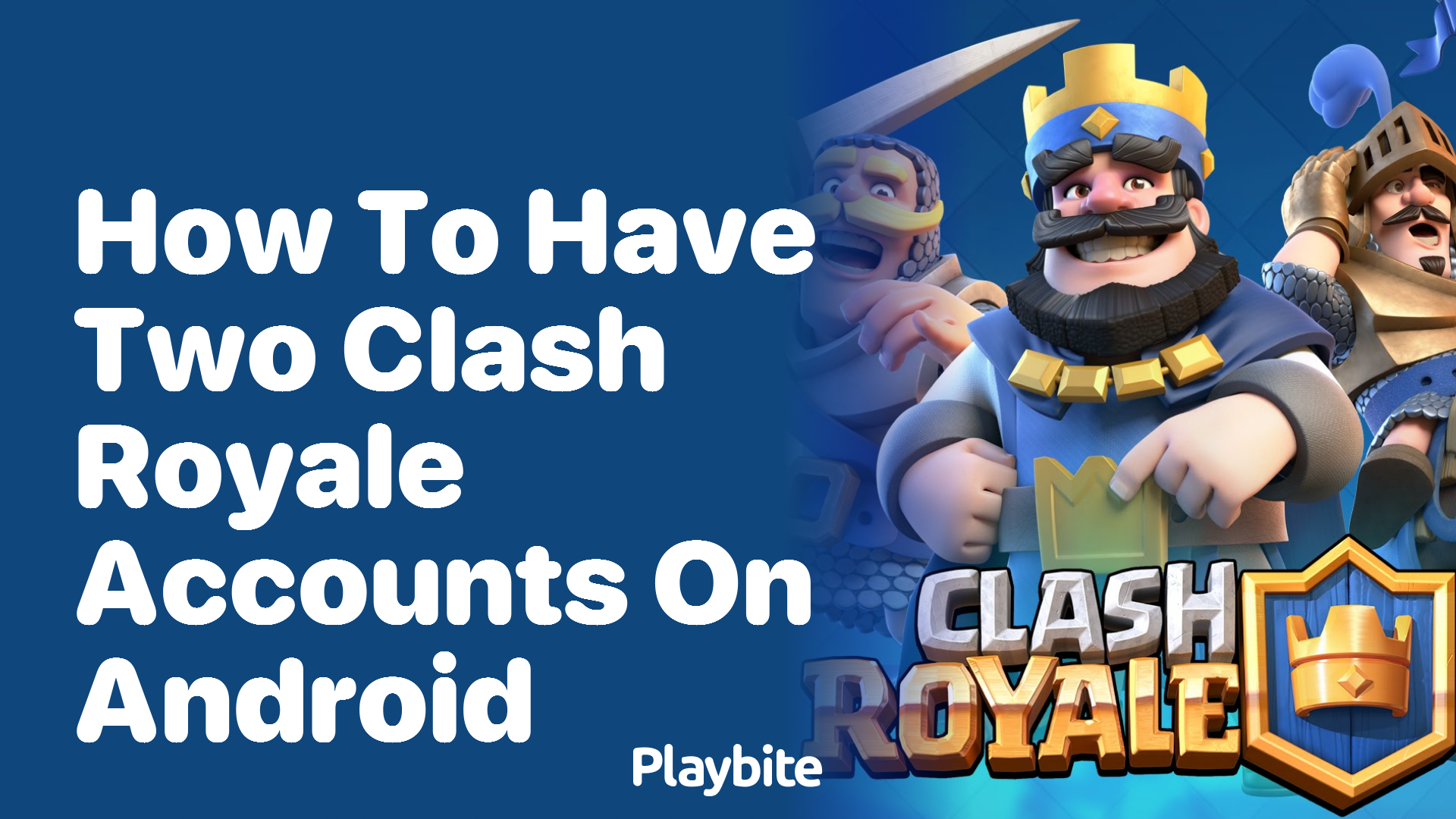 How to Have Two Clash Royale Accounts on Android