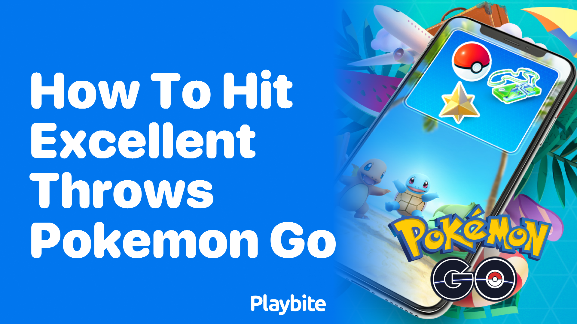 How to Hit Excellent Throws in Pokemon GO Playbite