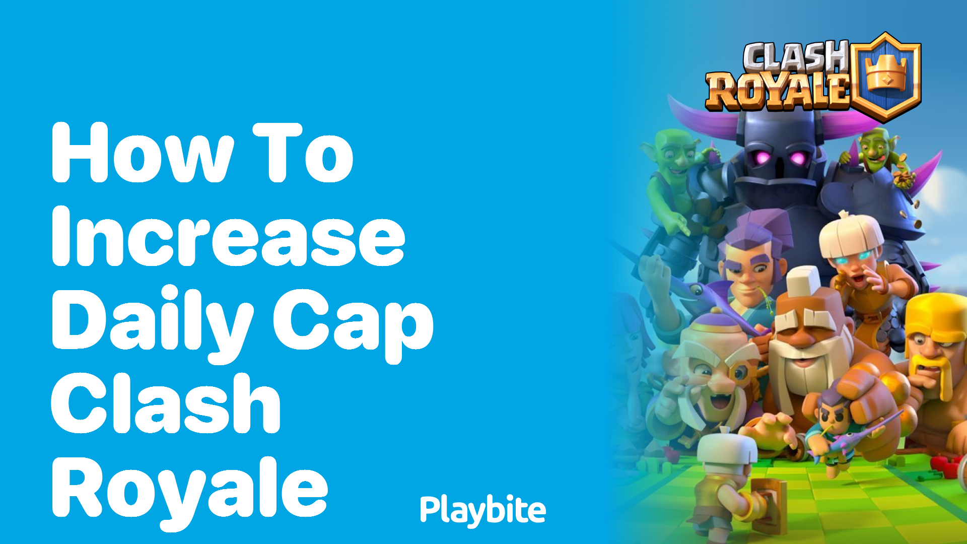 How to Increase Your Daily Cap in Clash Royale