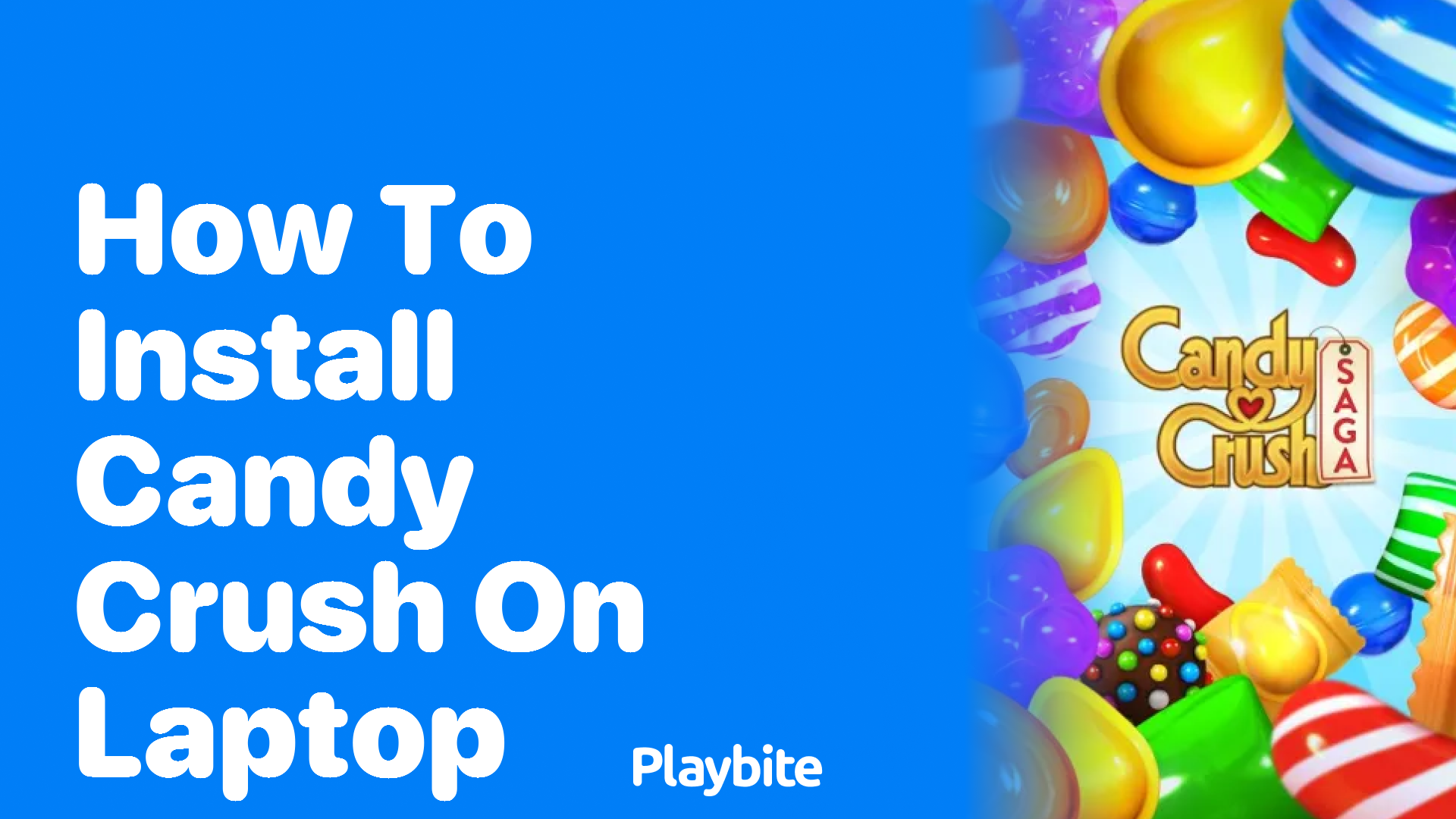 How to Install Candy Crush on Your Laptop