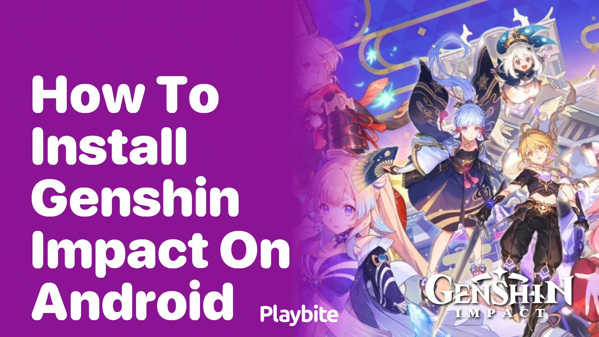 How to Install Genshin Impact on Android - Playbite