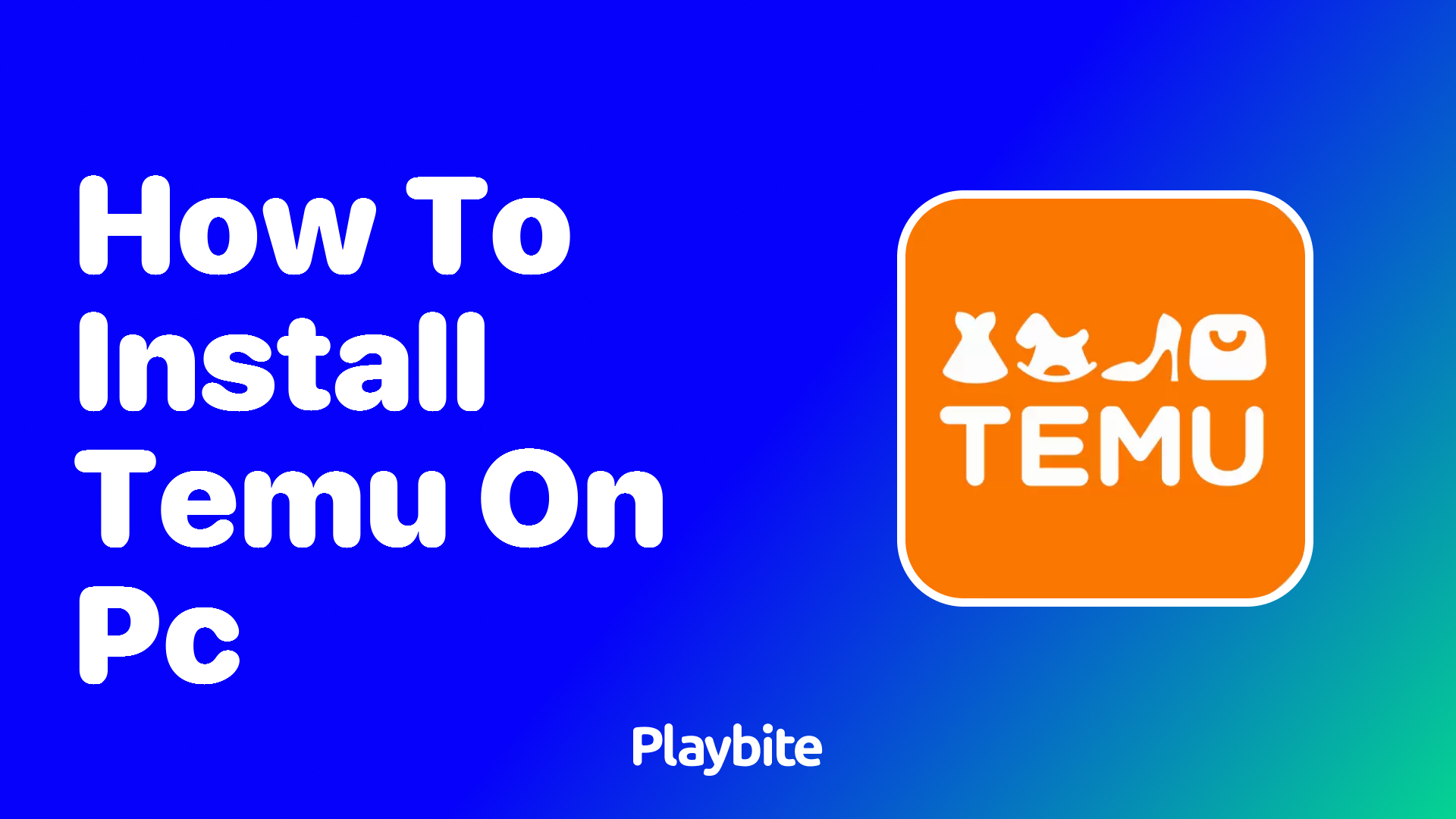 How to Install Temu on PC: A Step-by-Step Guide