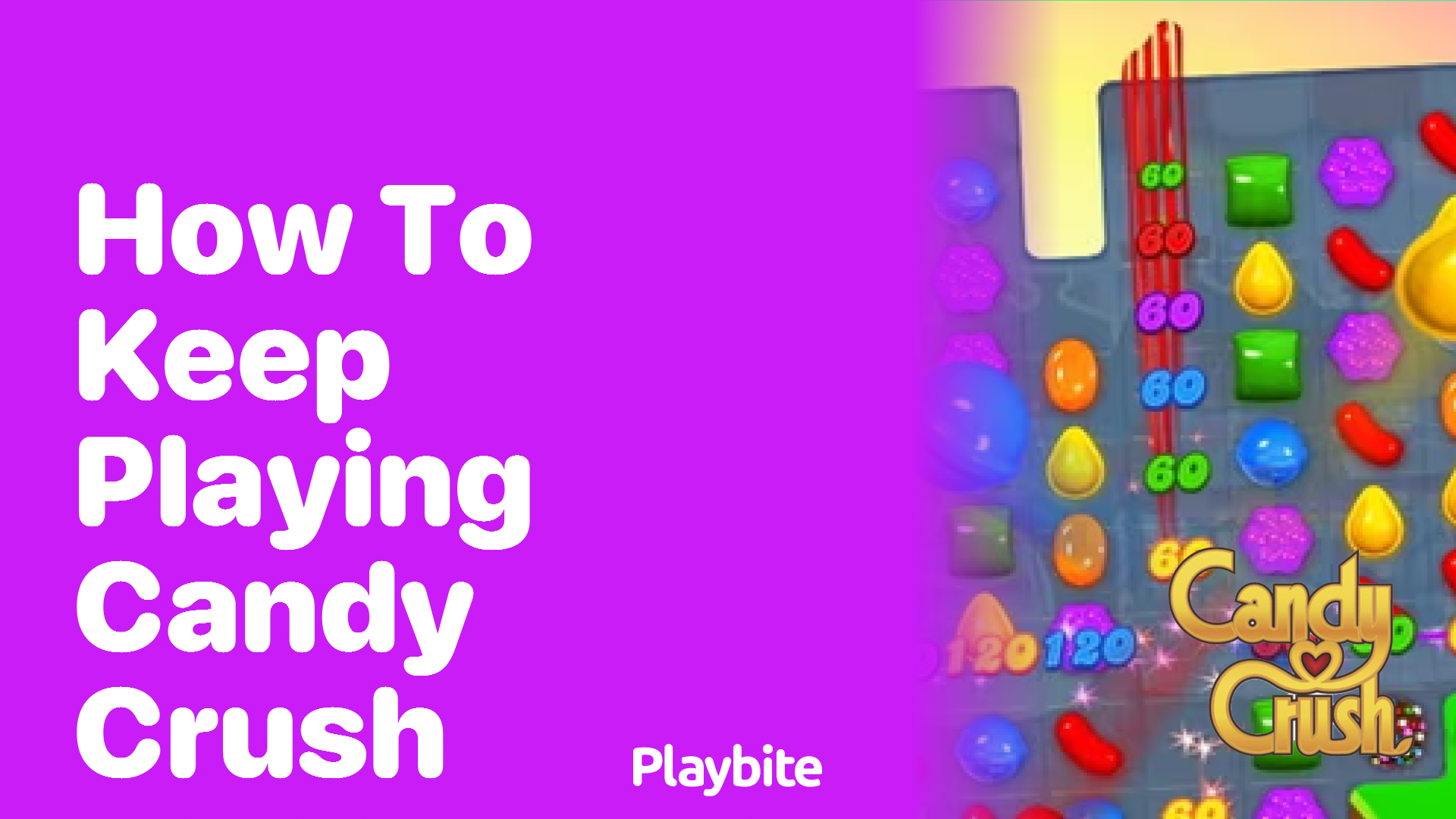 How to Keep Playing Candy Crush: Tips and Tricks