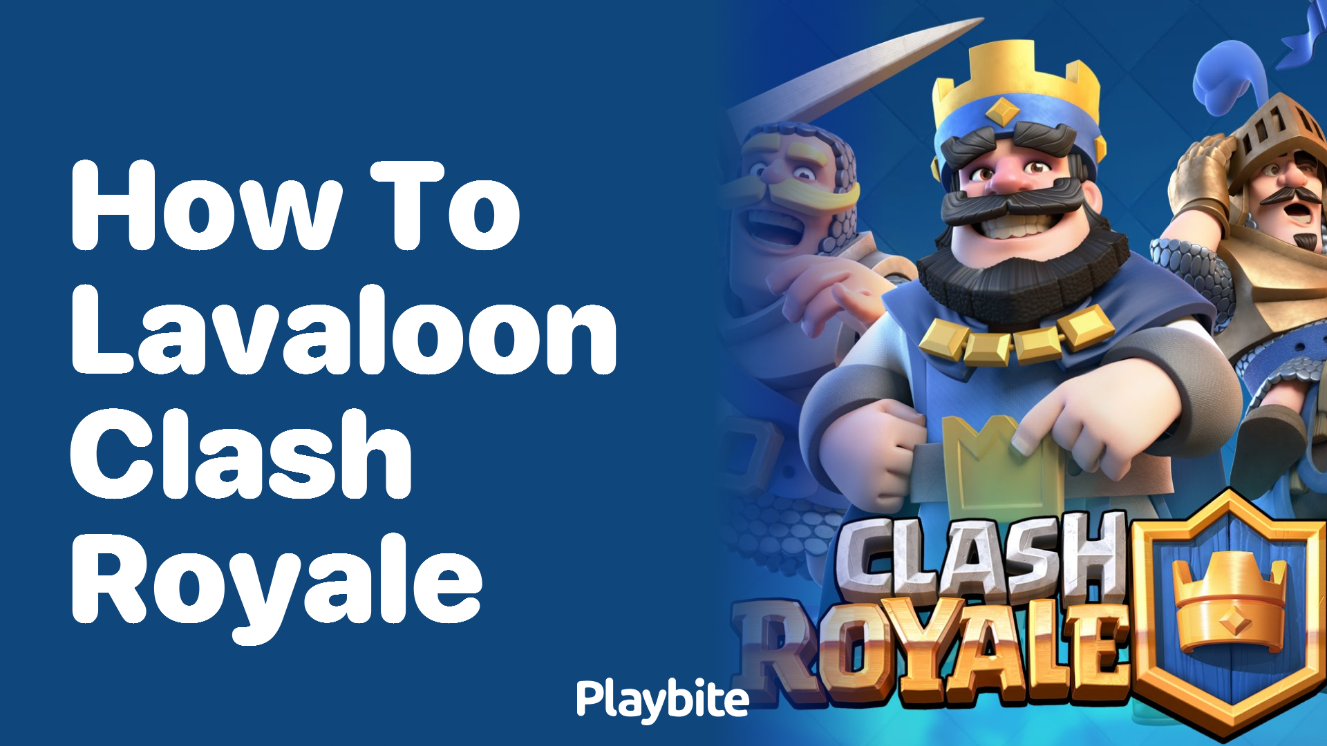 How to LavaLoon in Clash Royale: Master the Strategy