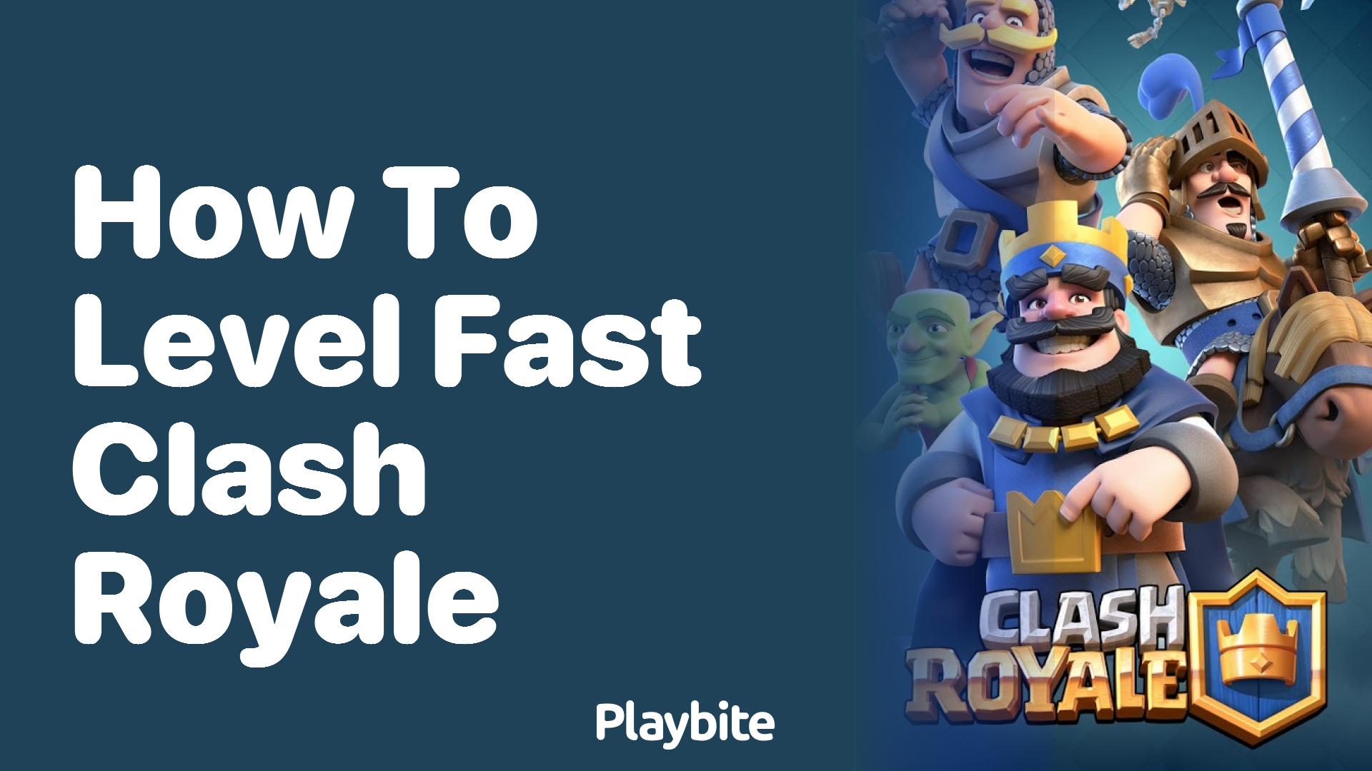 How to Level Up Fast in Clash Royale