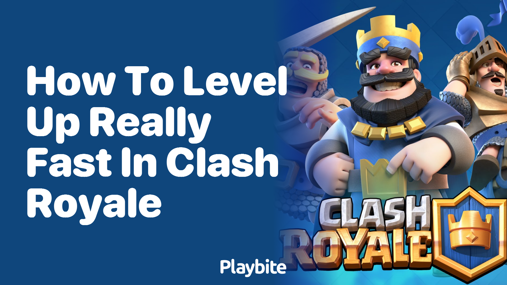 How to Level Up Really Fast in Clash Royale