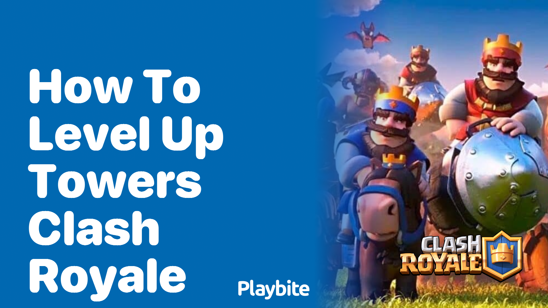 How to Level Up Towers in Clash Royale: A Guide for Gamers