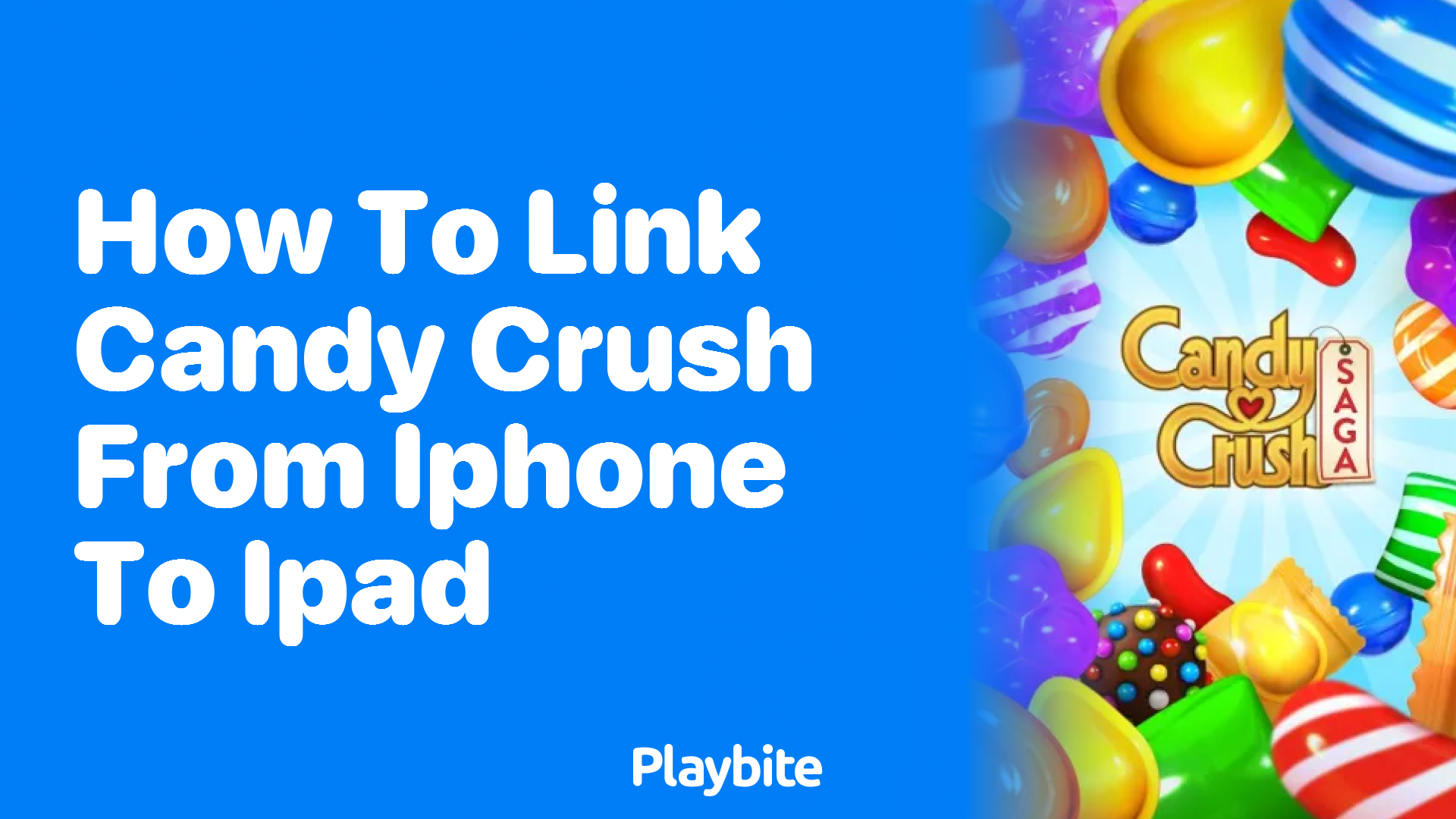 How to Link Candy Crush from iPhone to iPad