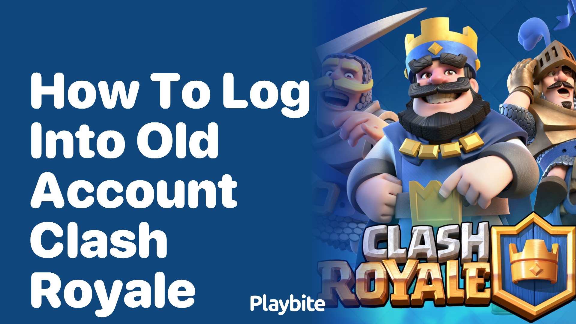 How to Log Into Your Old Account on Clash Royale