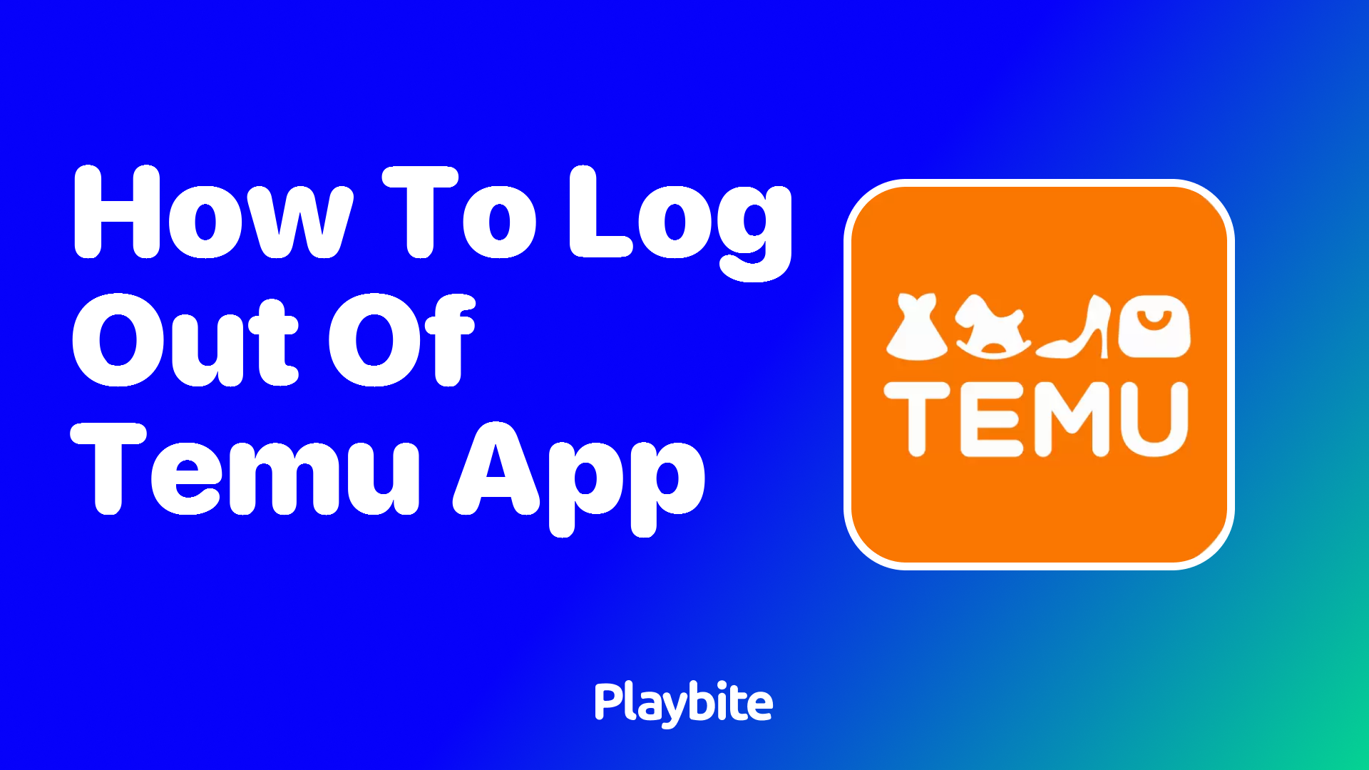 How to Log Out of Temu App: A Simple Guide