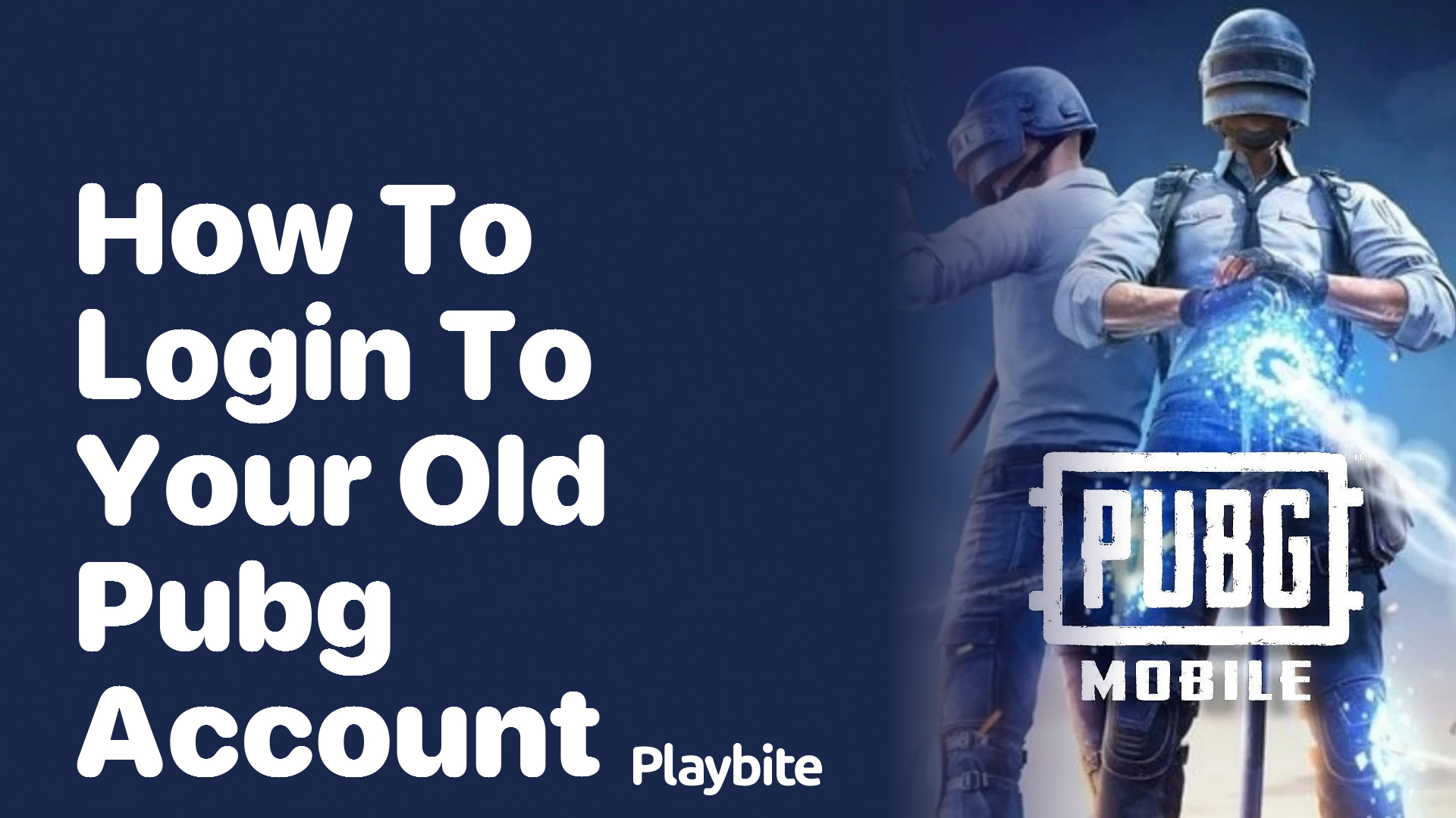 How to Log Into Your Old PUBG Account