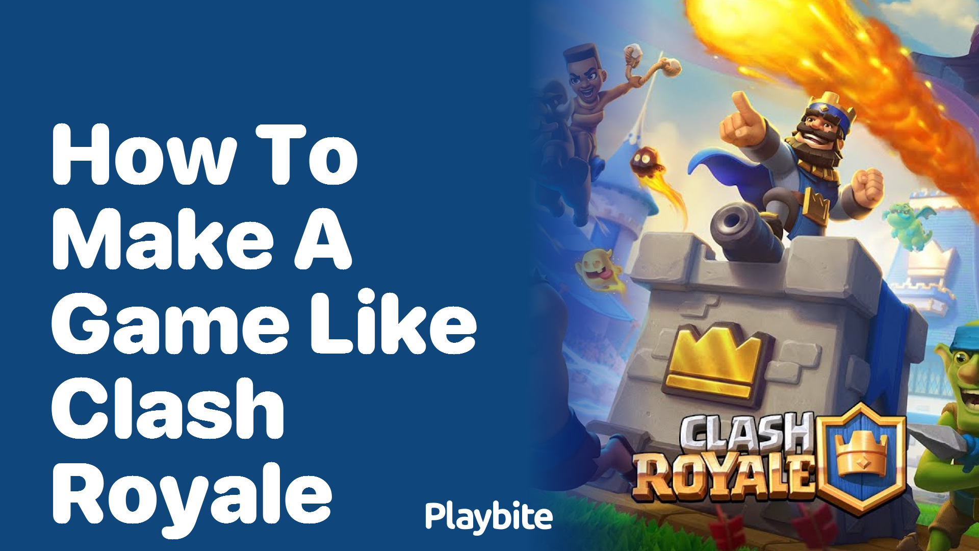 How to Make a Game Like Clash Royale: A Quick Guide - Playbite