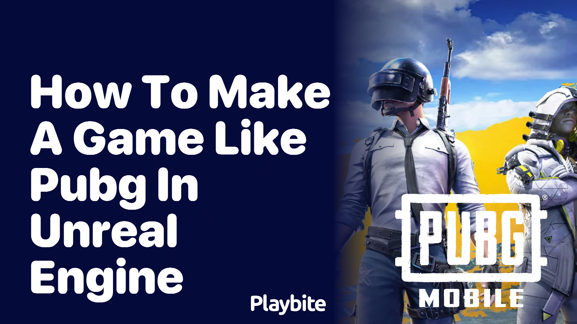 How to Make a Game Like PUBG in Unreal Engine