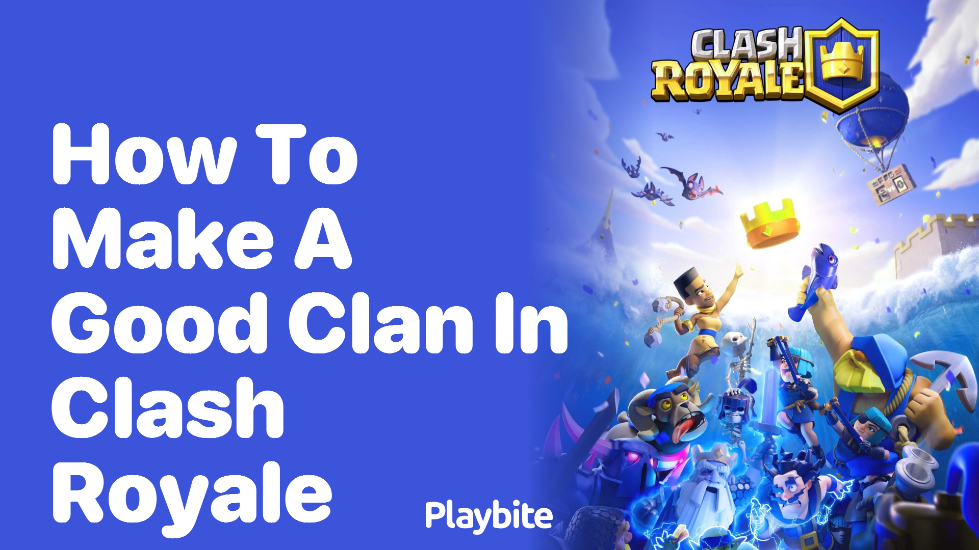 How to Make a Good Clan in Clash Royale