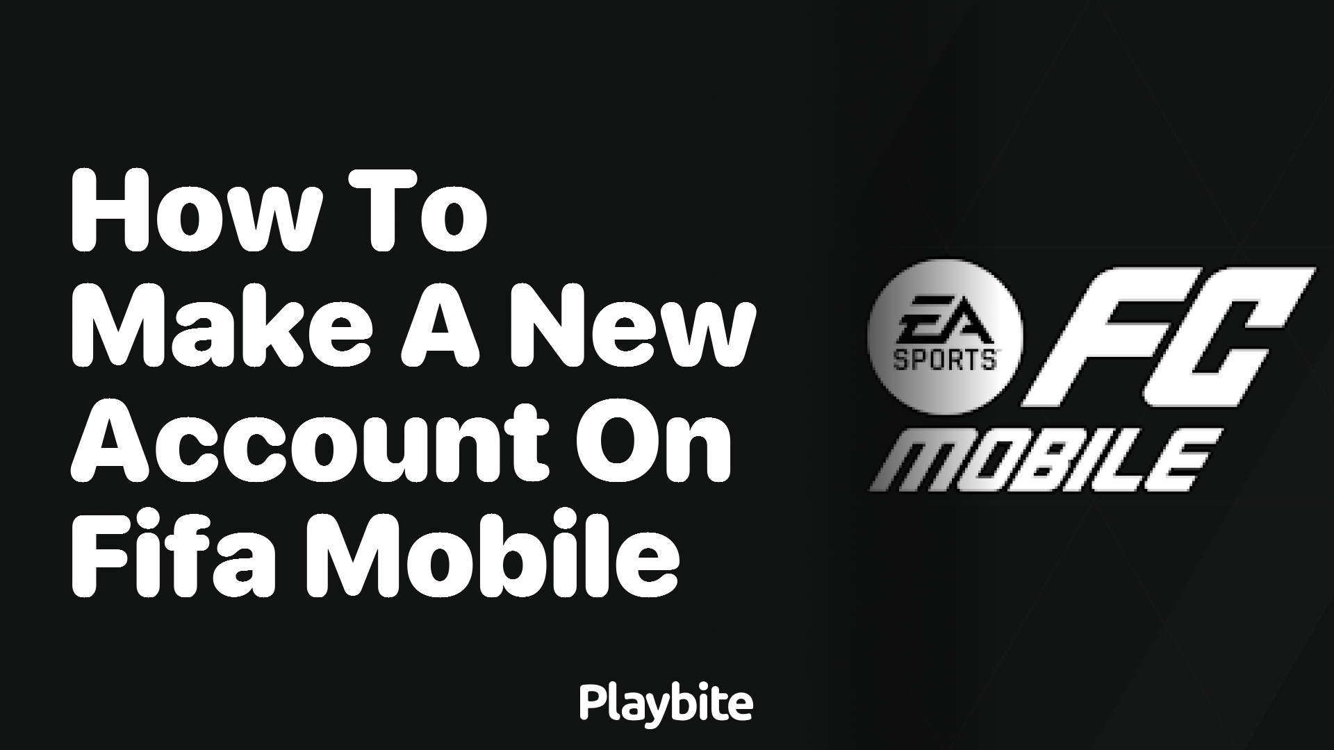 How to Create a New Account on FIFA Mobile