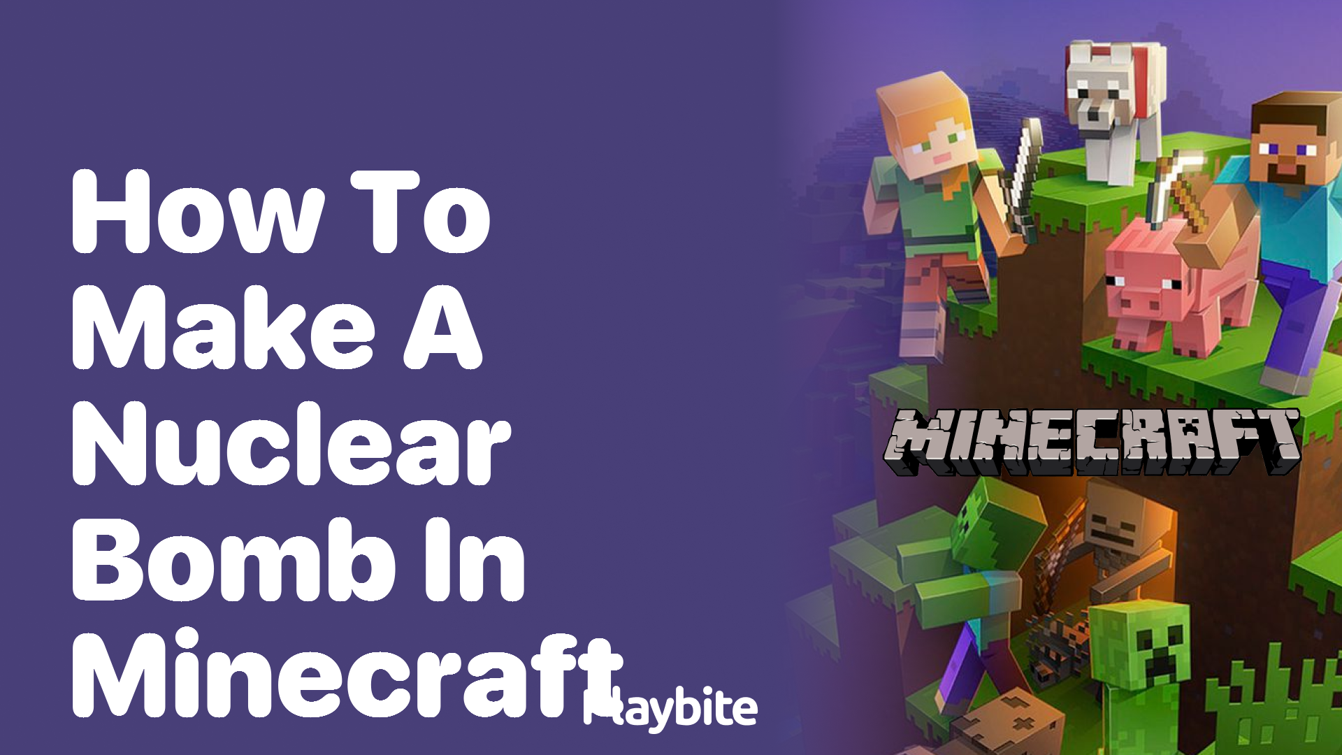 How to Make a Nuclear Bomb in Minecraft?