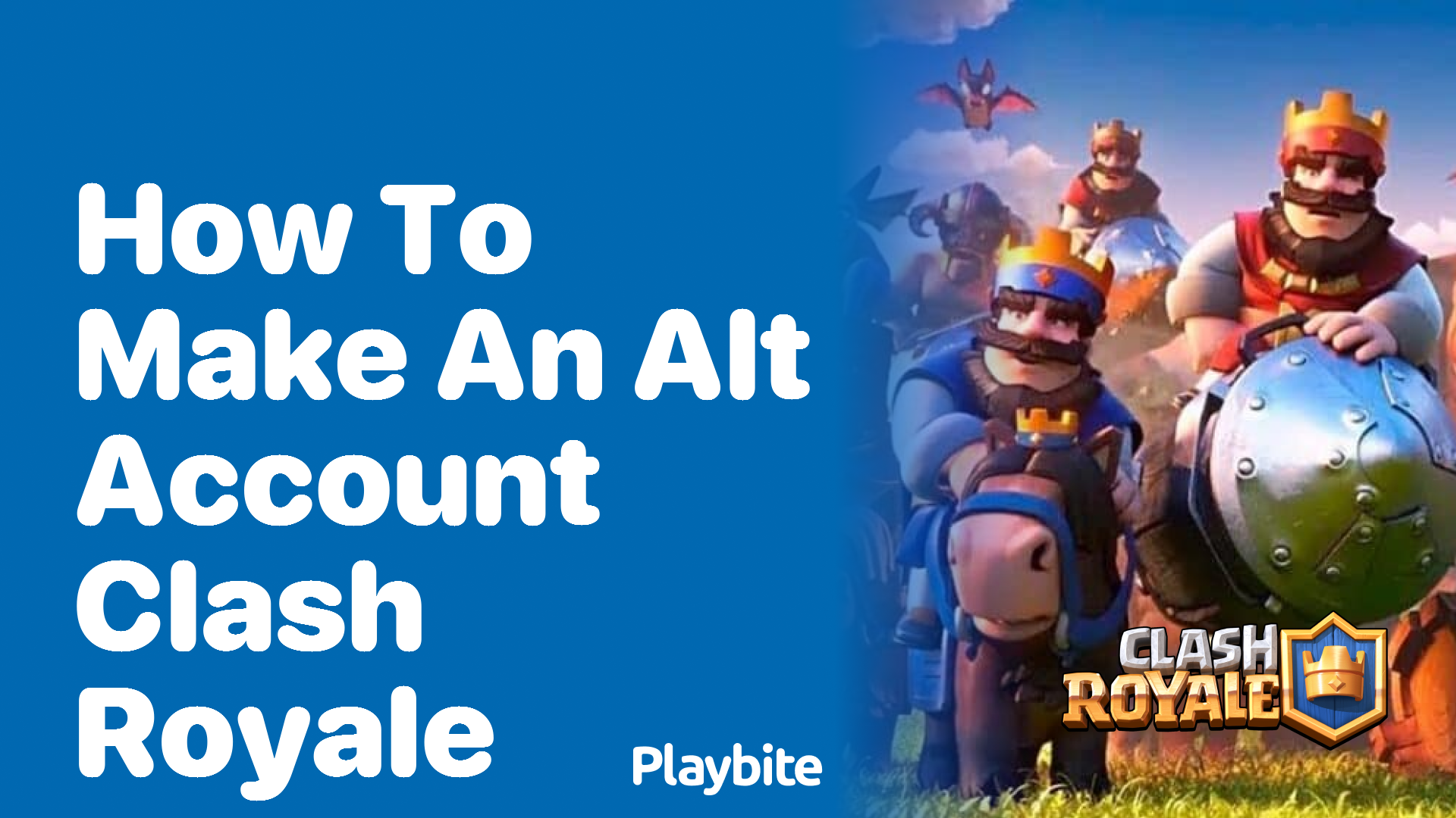 How to Make an Alt Account in Clash Royale