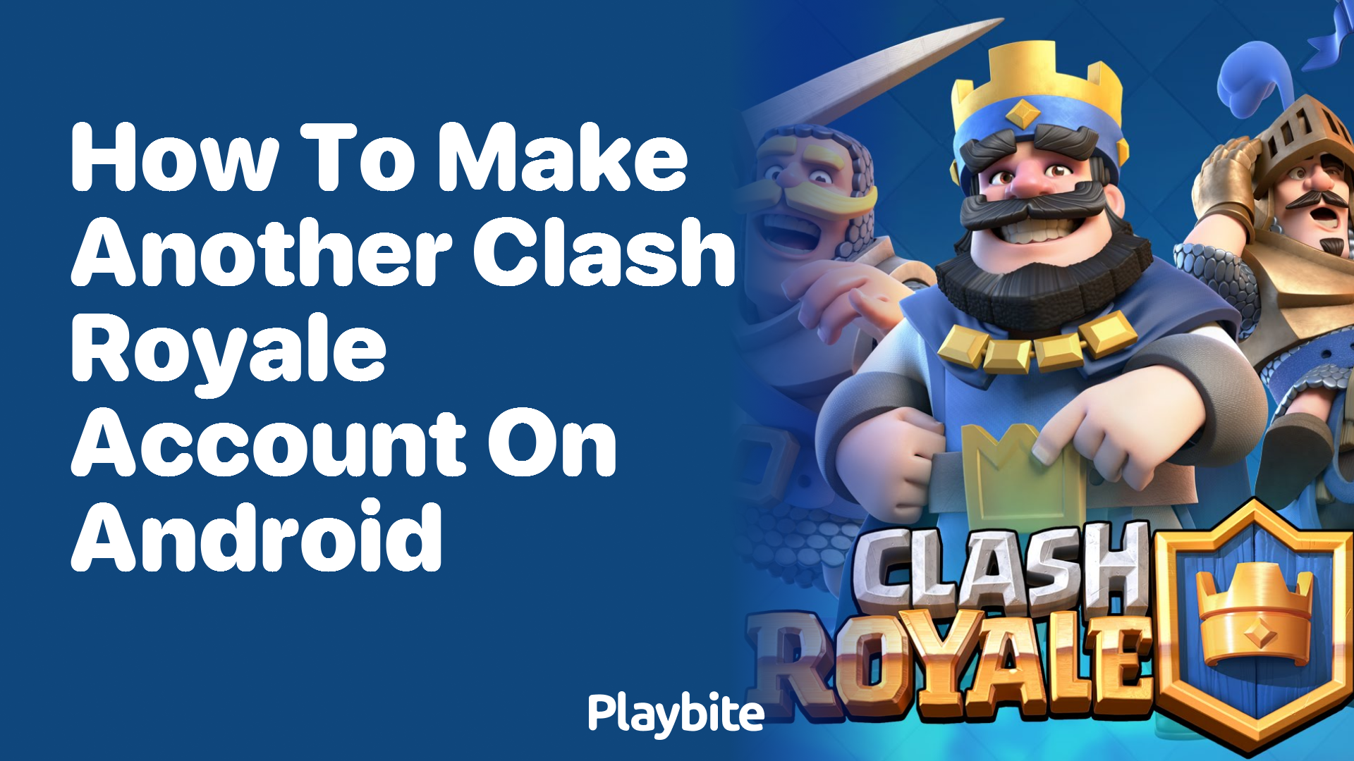 How to Create Another Clash Royale Account on Android