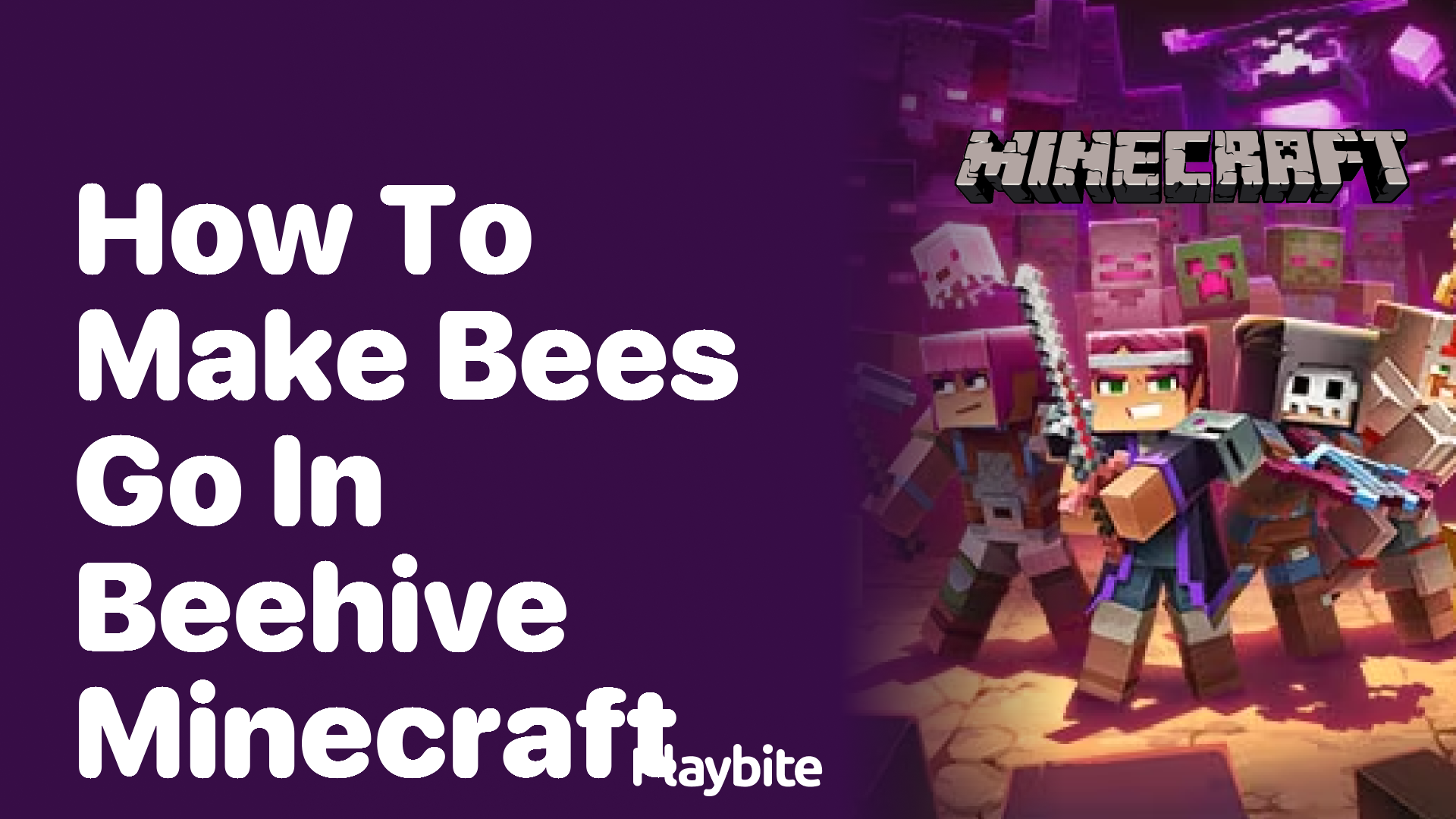 How to Make Bees Go in a Beehive in Minecraft