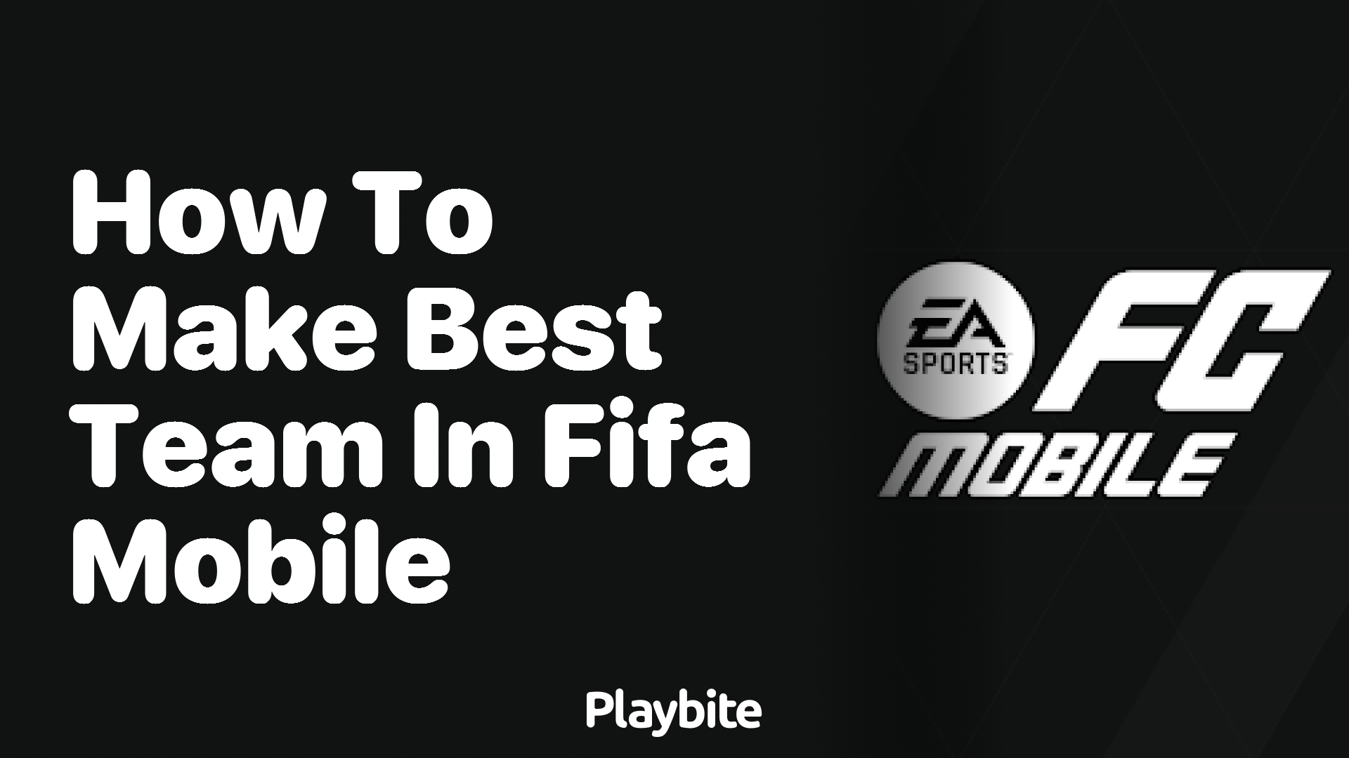 How to Make the Best Team in FIFA Mobile