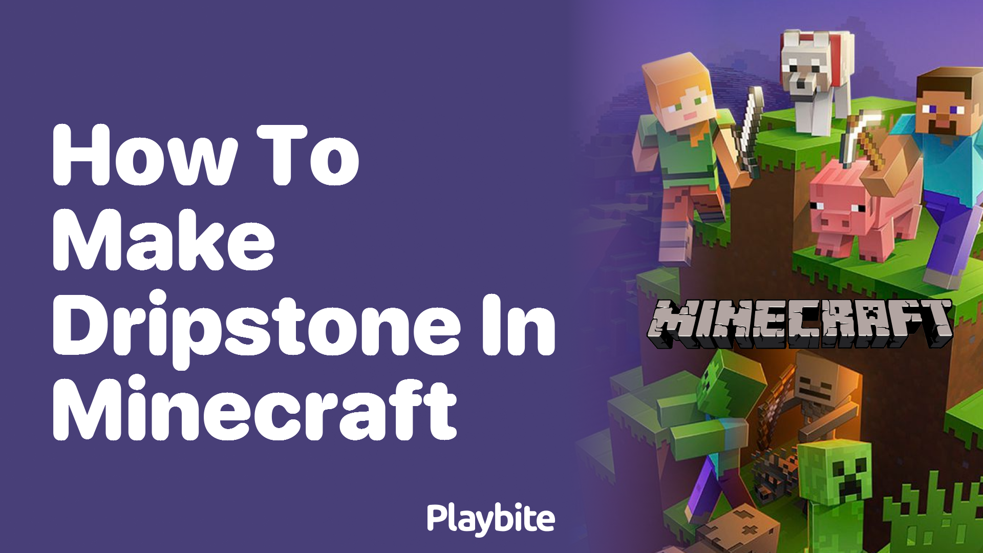 How to Make Dripstone in Minecraft