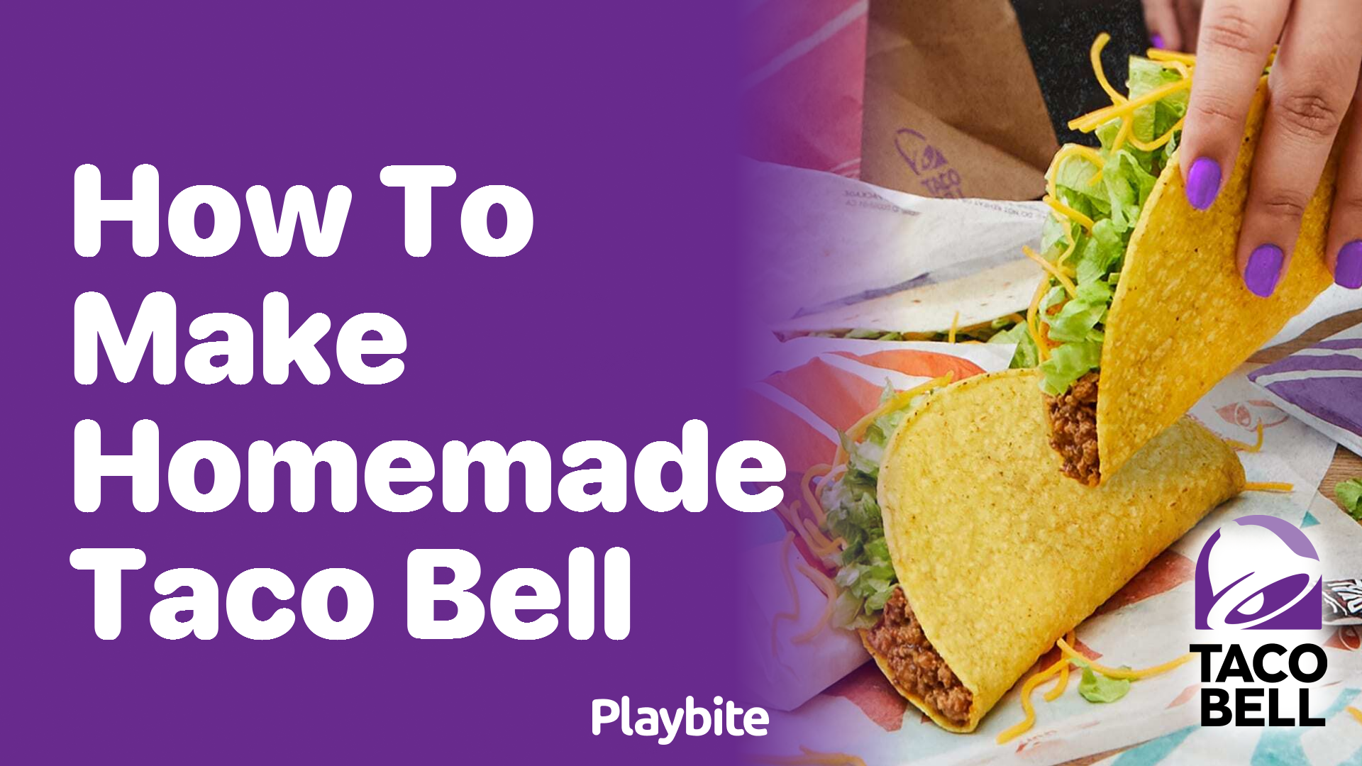 How to Make Homemade Taco Bell: Satisfy Your Cravings