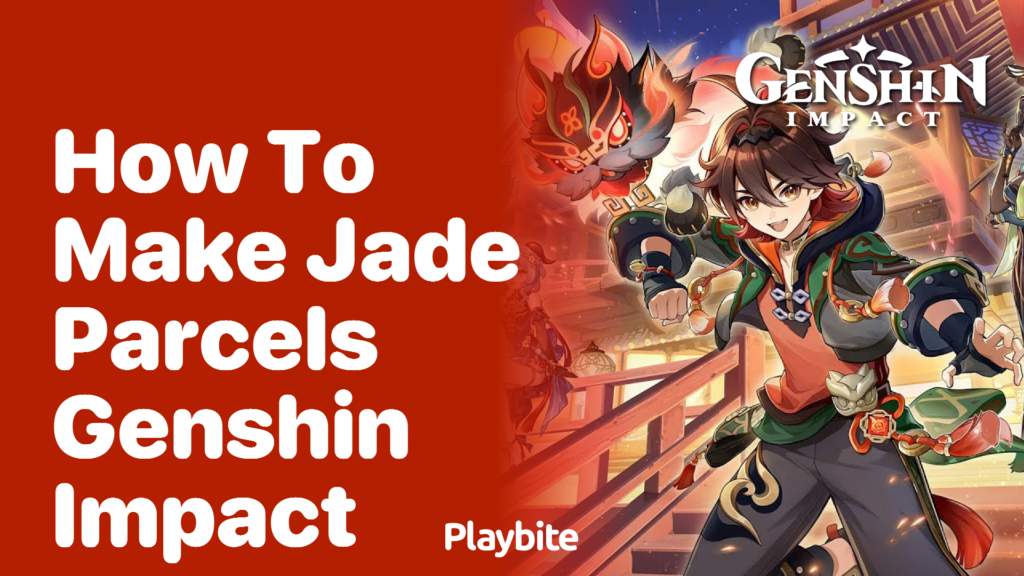 How to Make Jade Parcels in Genshin Impact - Playbite