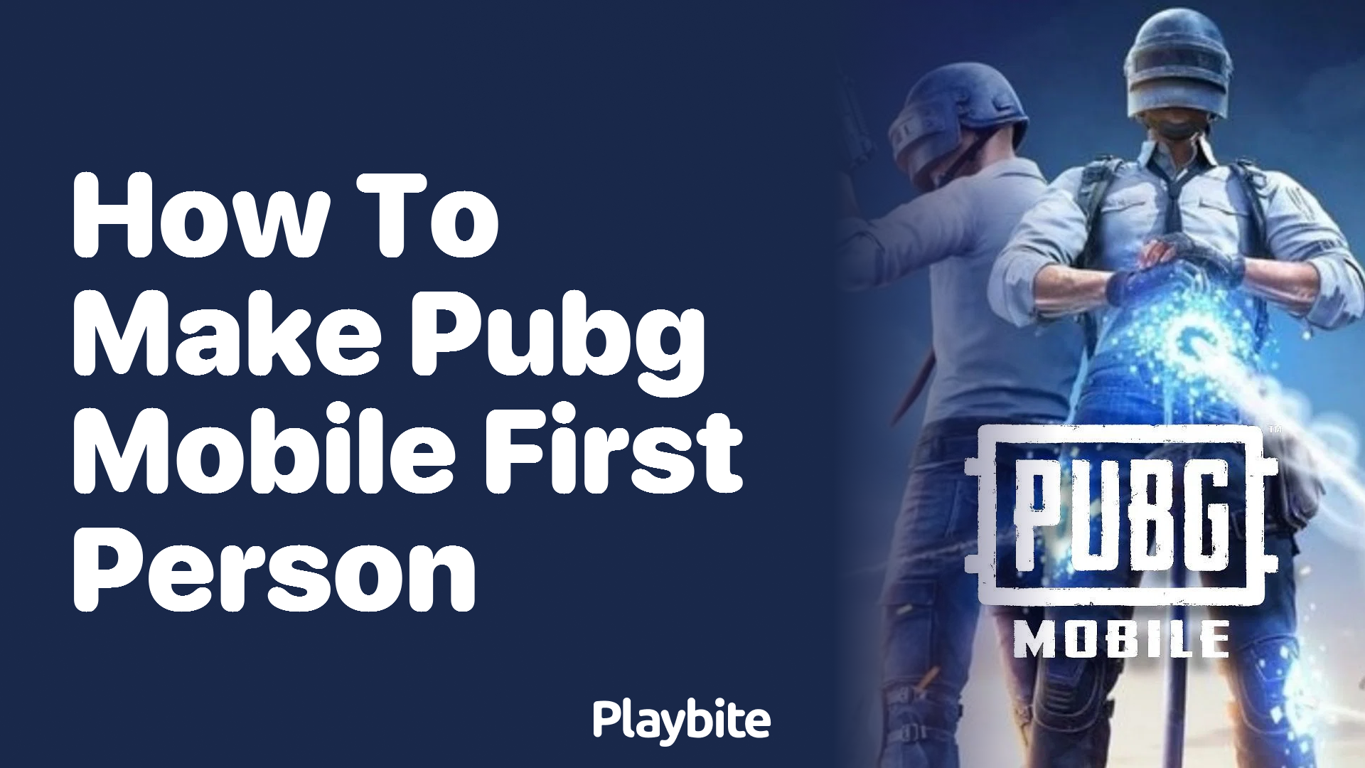 How to Make PUBG Mobile First Person