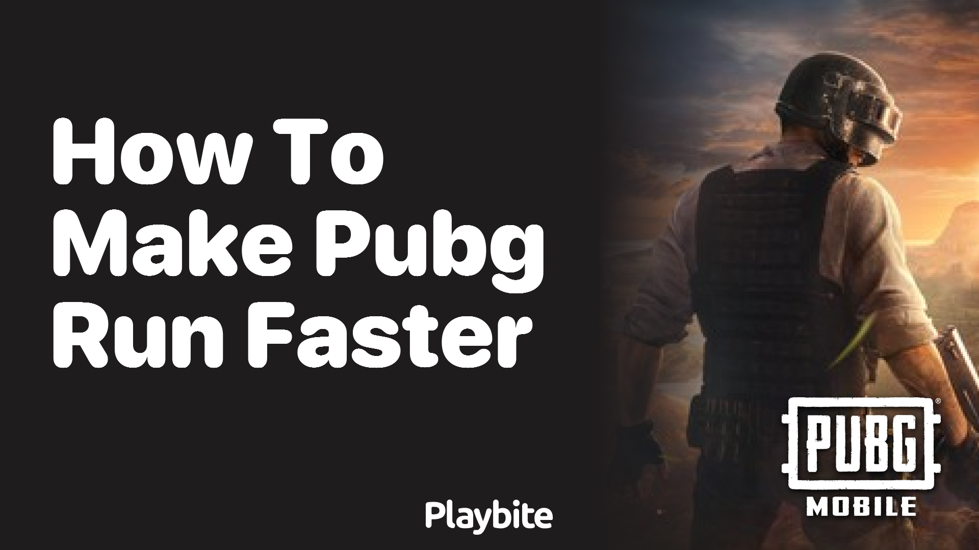 How to Make PUBG Run Faster: Boost Your Gameplay