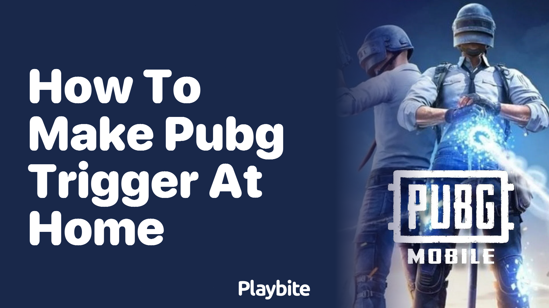 How to Make a PUBG Trigger at Home