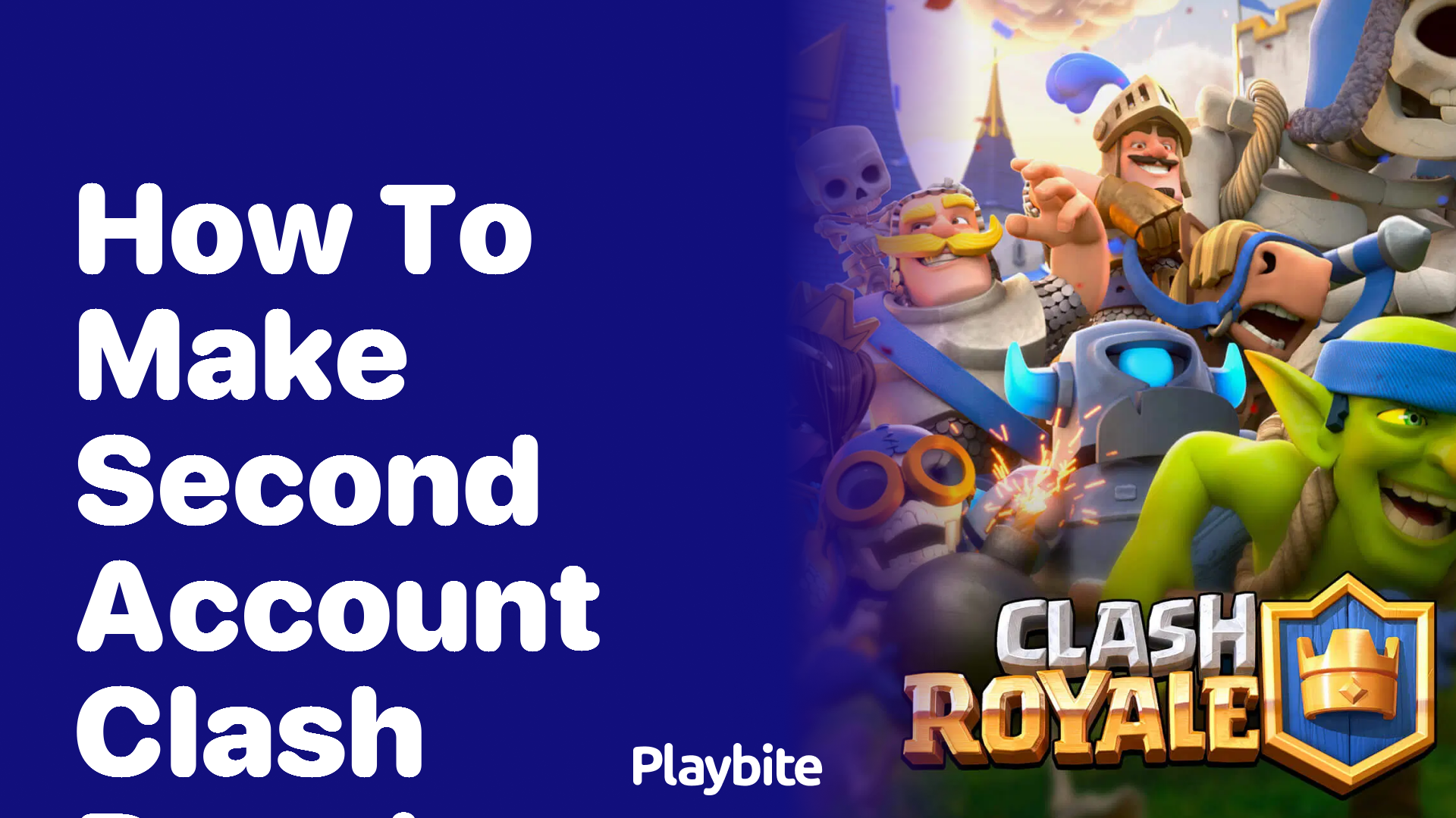 How to Make a Second Account in Clash Royale