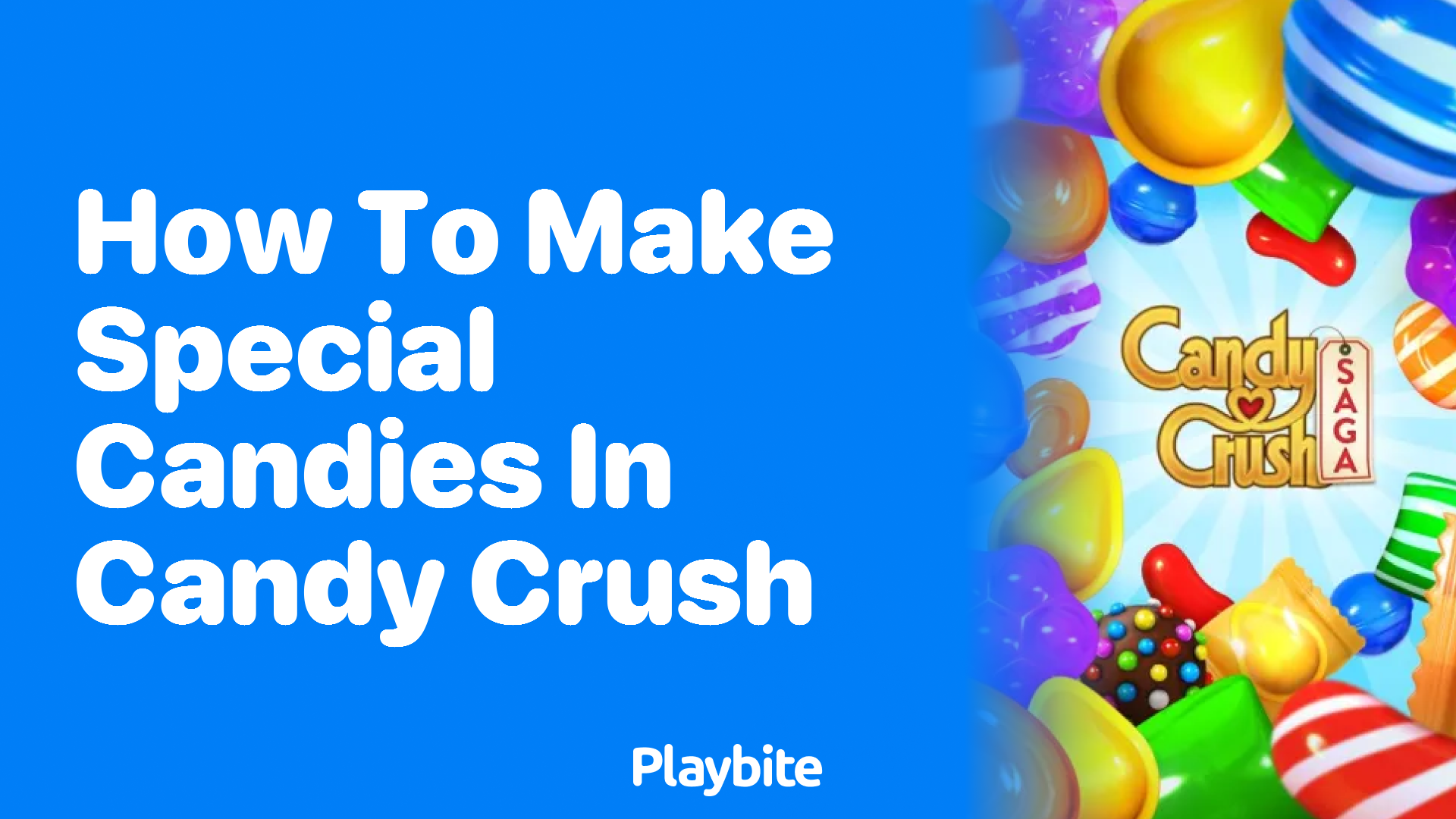 How to Make Special Candies in Candy Crush