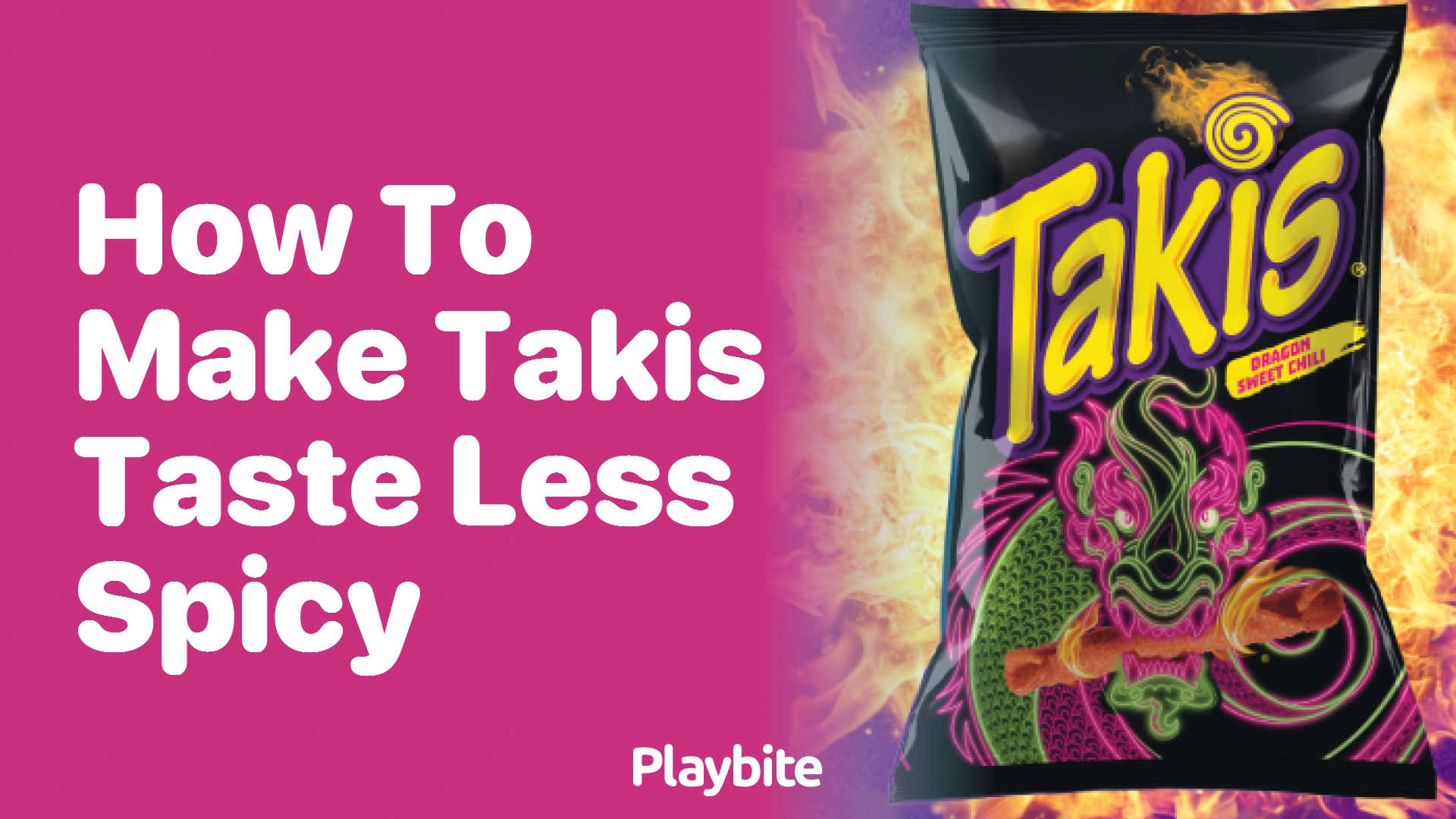 How to Make Takis Taste Less Spicy: A Quick Guide - Playbite