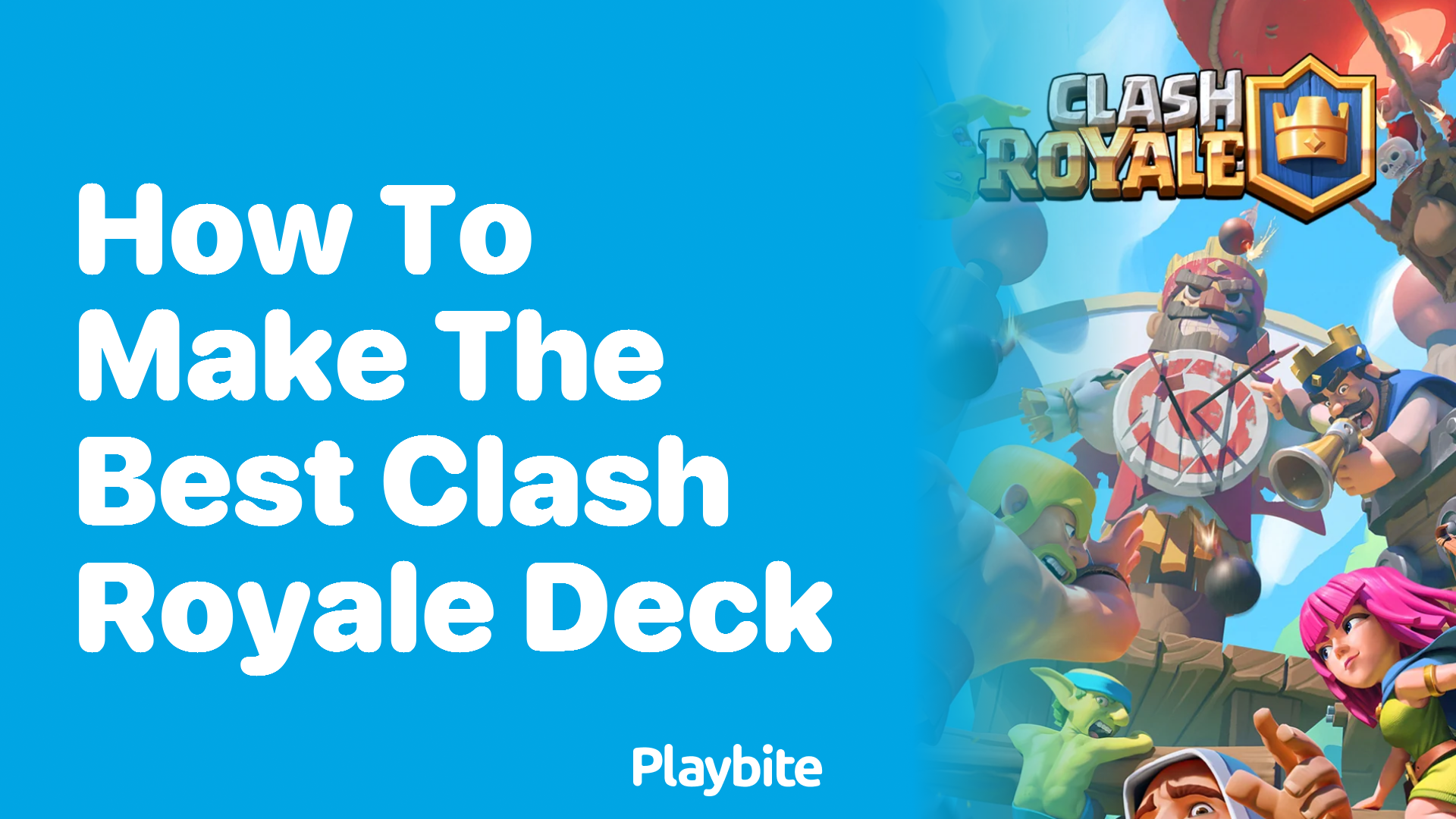 How to Make the Best Clash Royale Deck