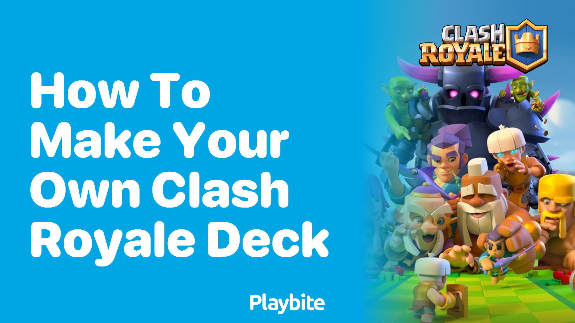 How to Make Your Own Clash Royale Deck