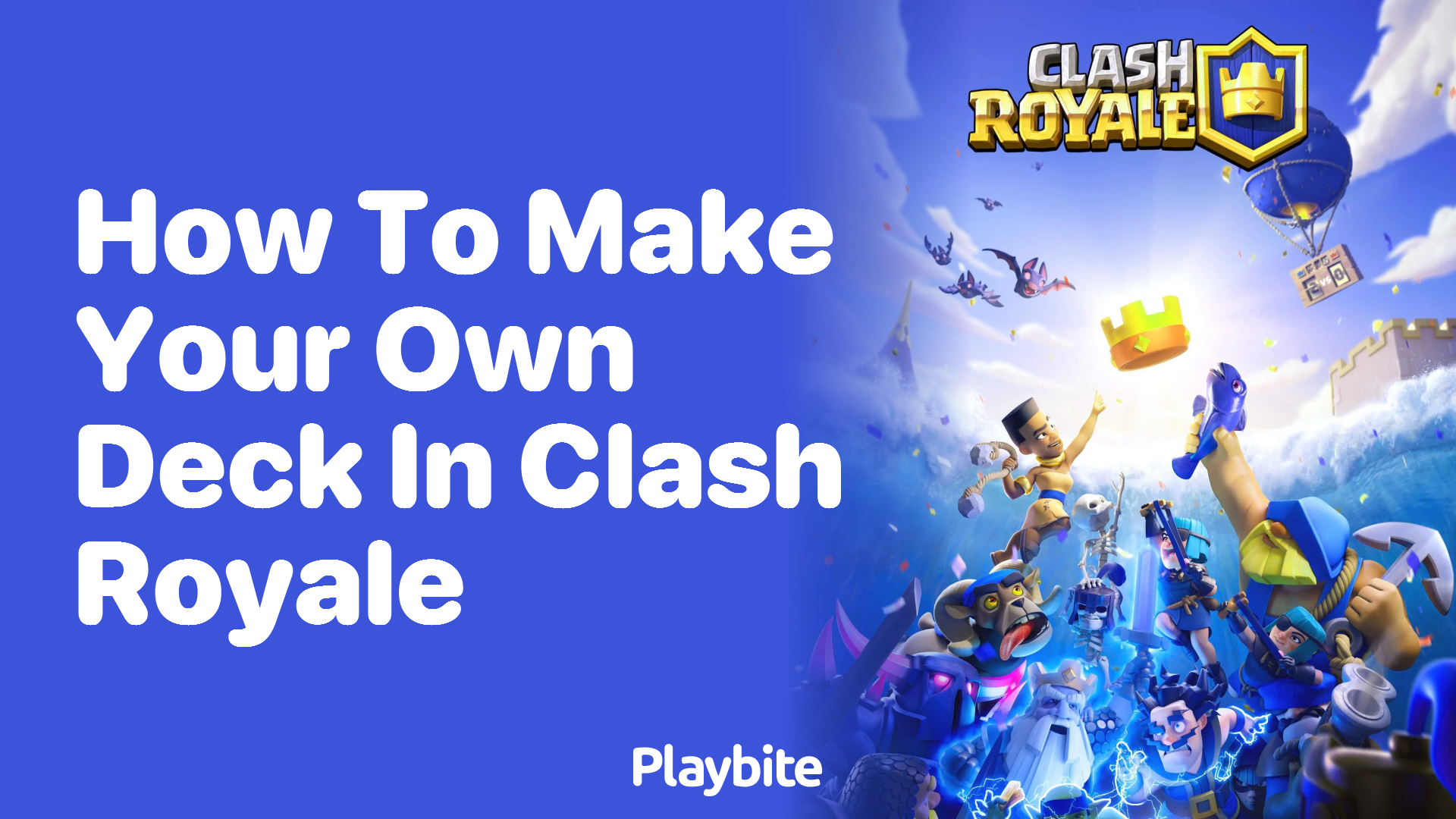 How to Make Your Own Deck in Clash Royale