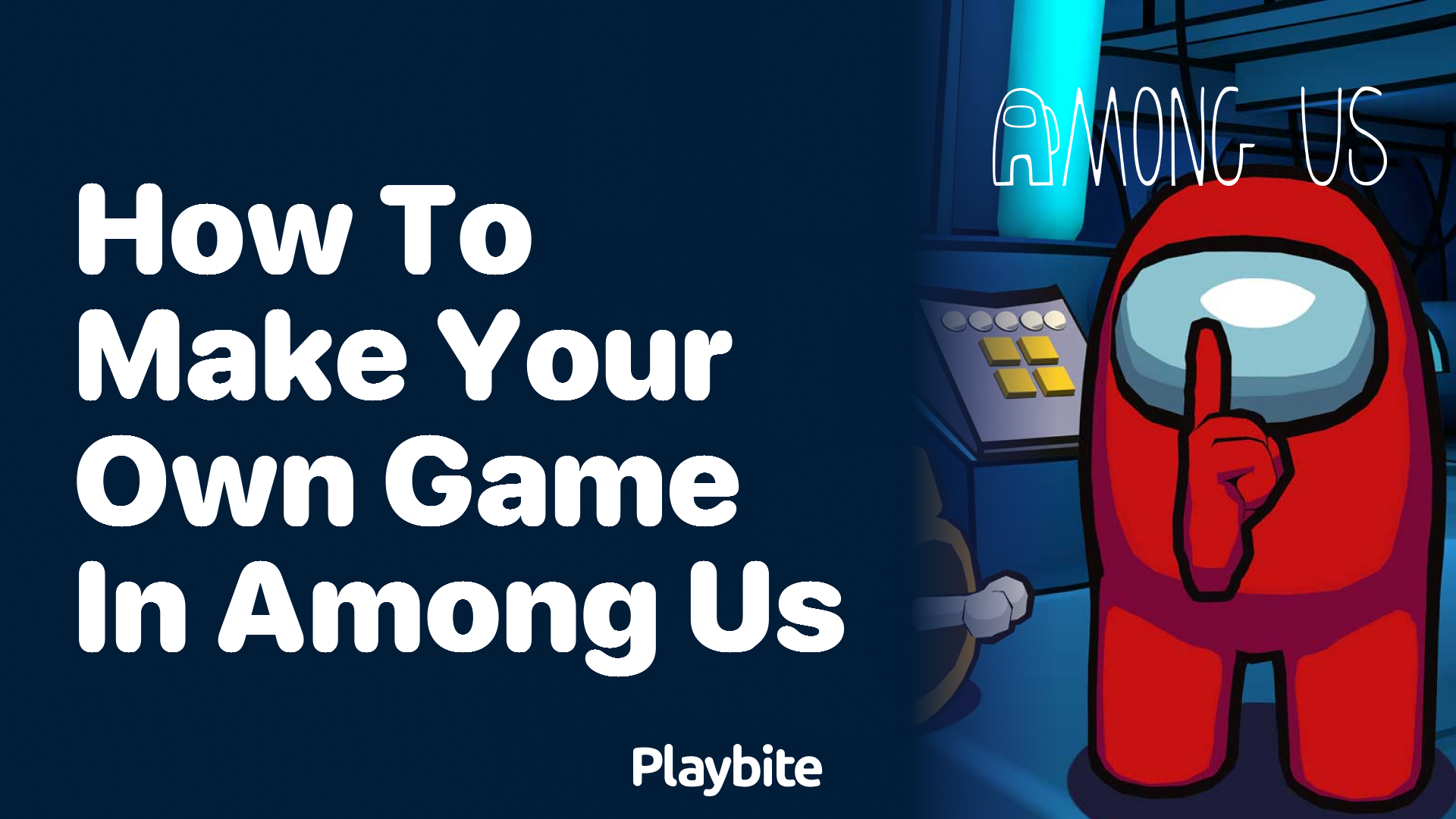 How to Make Your Own Game in Among Us - Playbite