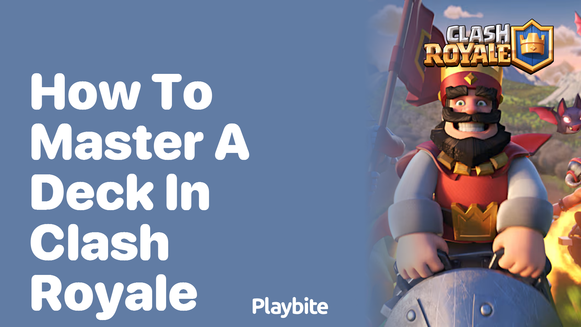 How to Master a Deck in Clash Royale: Tips for Victory!