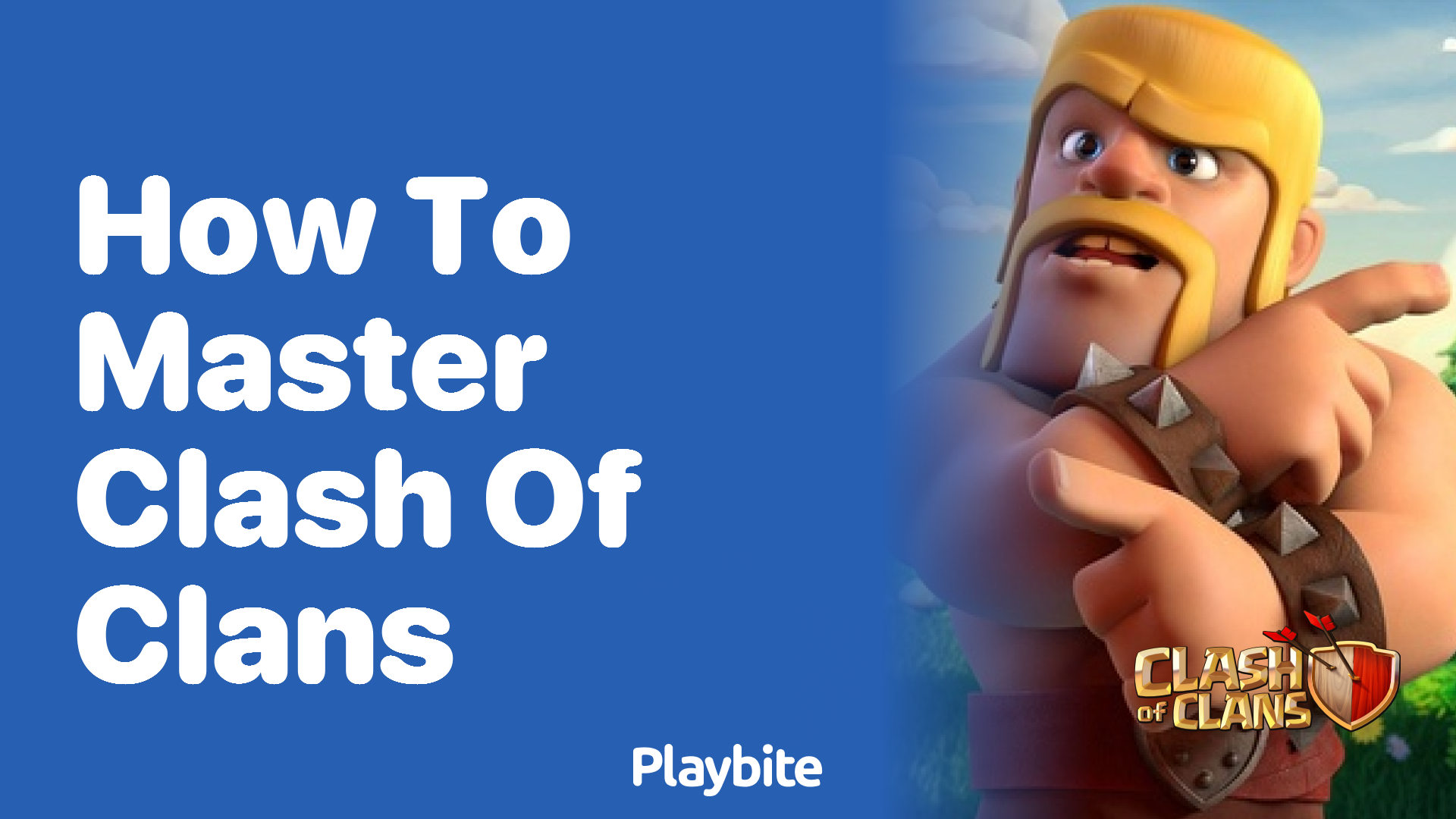 How to Master Clash of Clans: A Guide for Aspiring Clashers