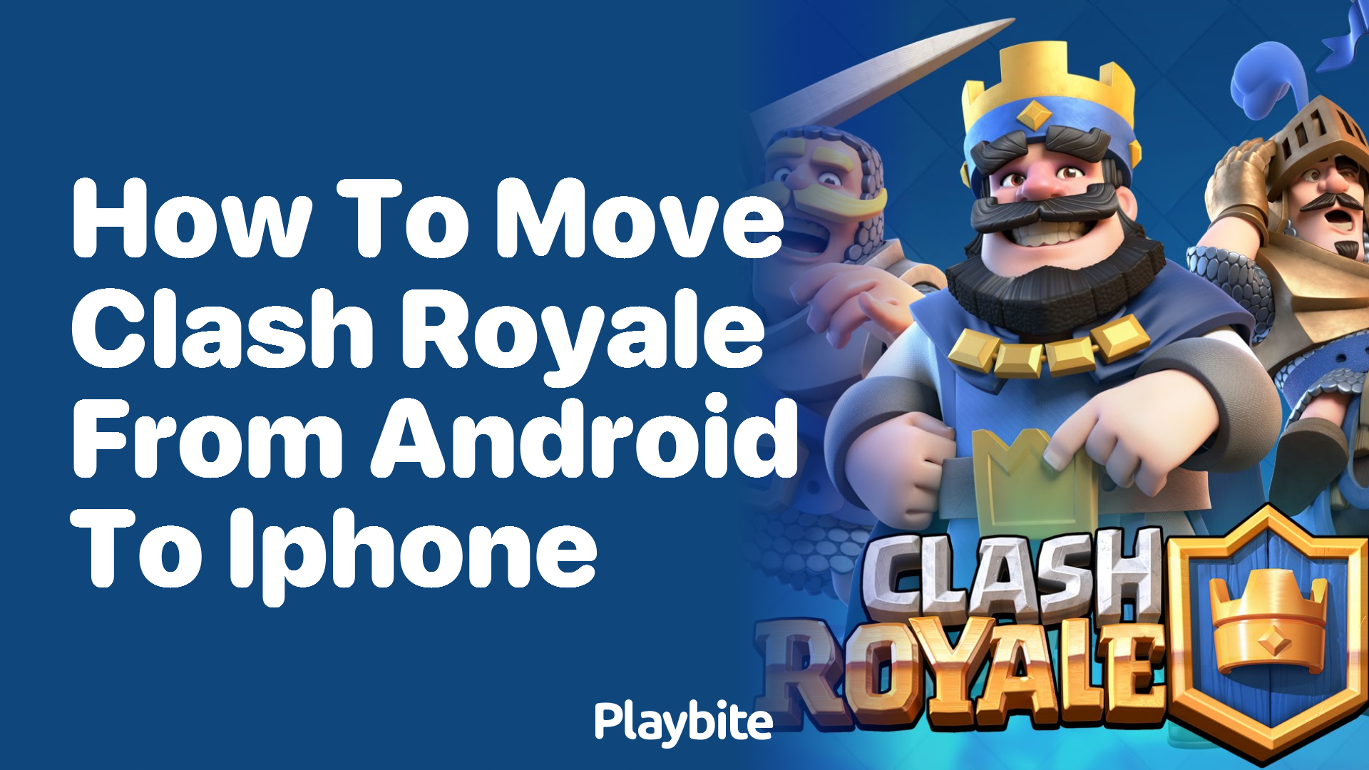 How to Move Clash Royale from Android to iPhone - Playbite