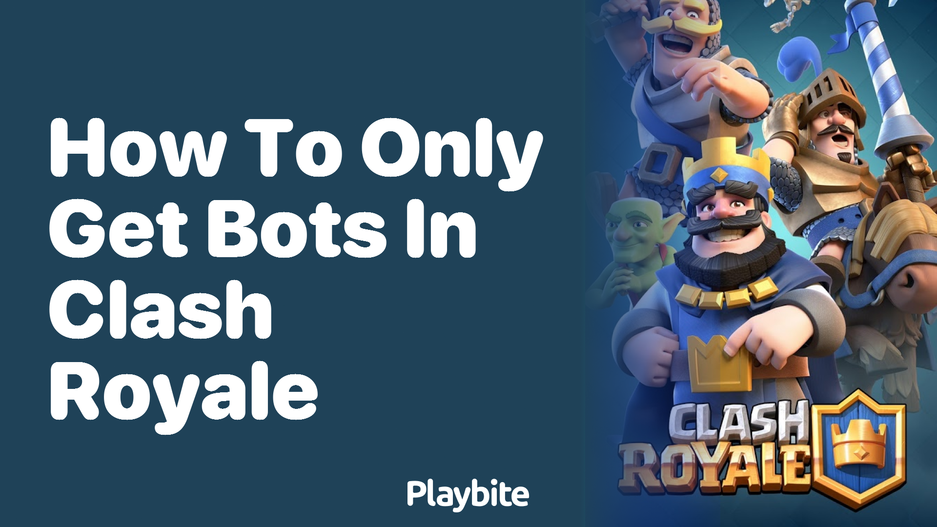 How to Only Get Bots in Clash Royale: Is It Possible?