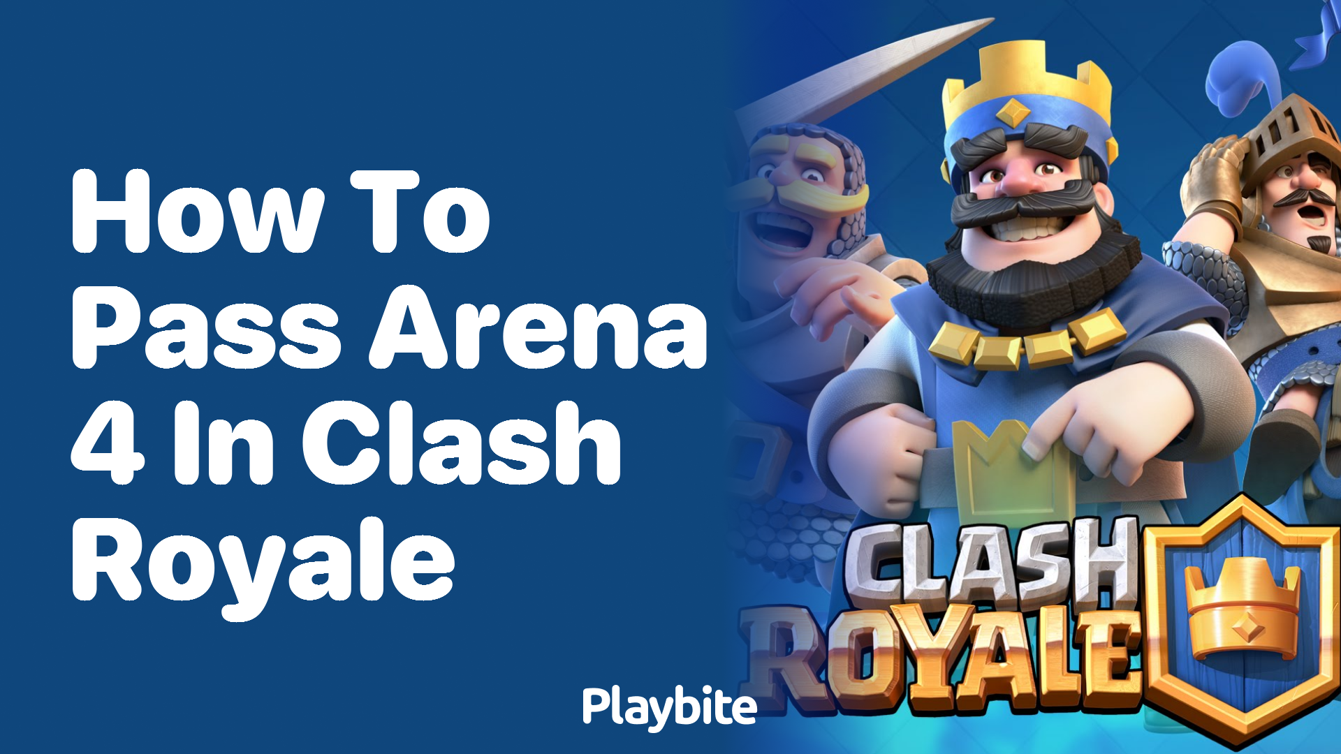 How to Pass Arena 4 in Clash Royale